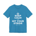 KEEP CALM AND HIT YOUR STRIDE T-Shirt (White–Asphalt)