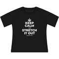 KEEP CALM AND STRETCH IT OUT Women's Raglan Tee