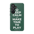 KEEP CALM AND MAKE TIME TO PLAY Phone Case
