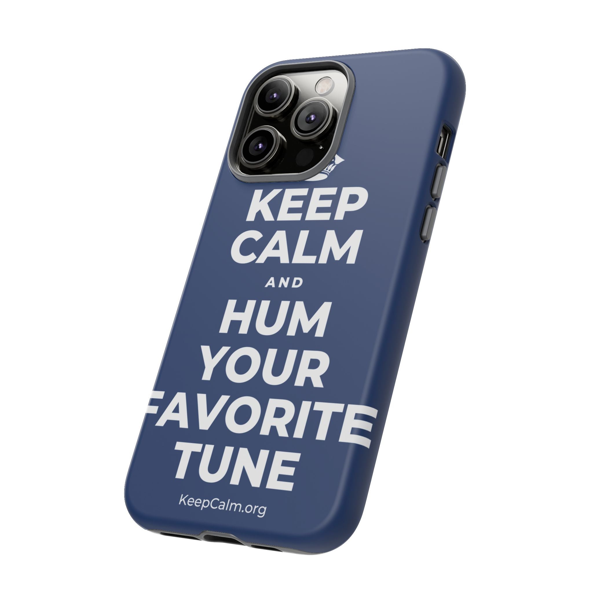 KEEP CALM AND HUM YOUR FAVORITE TUNE Phone Case