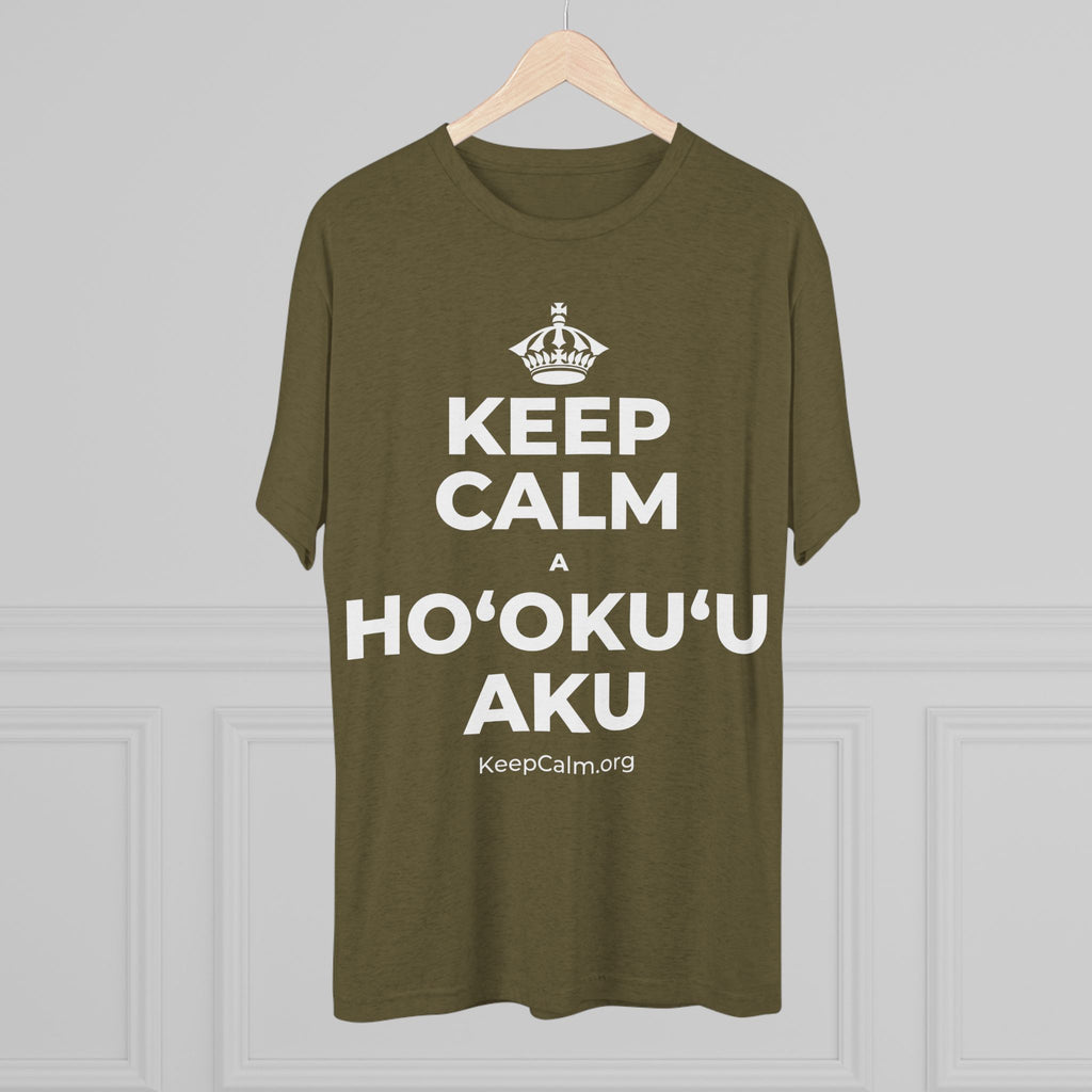 KEEP CALM A HOʻOKUʻU AKU Tri-Blend Tee
