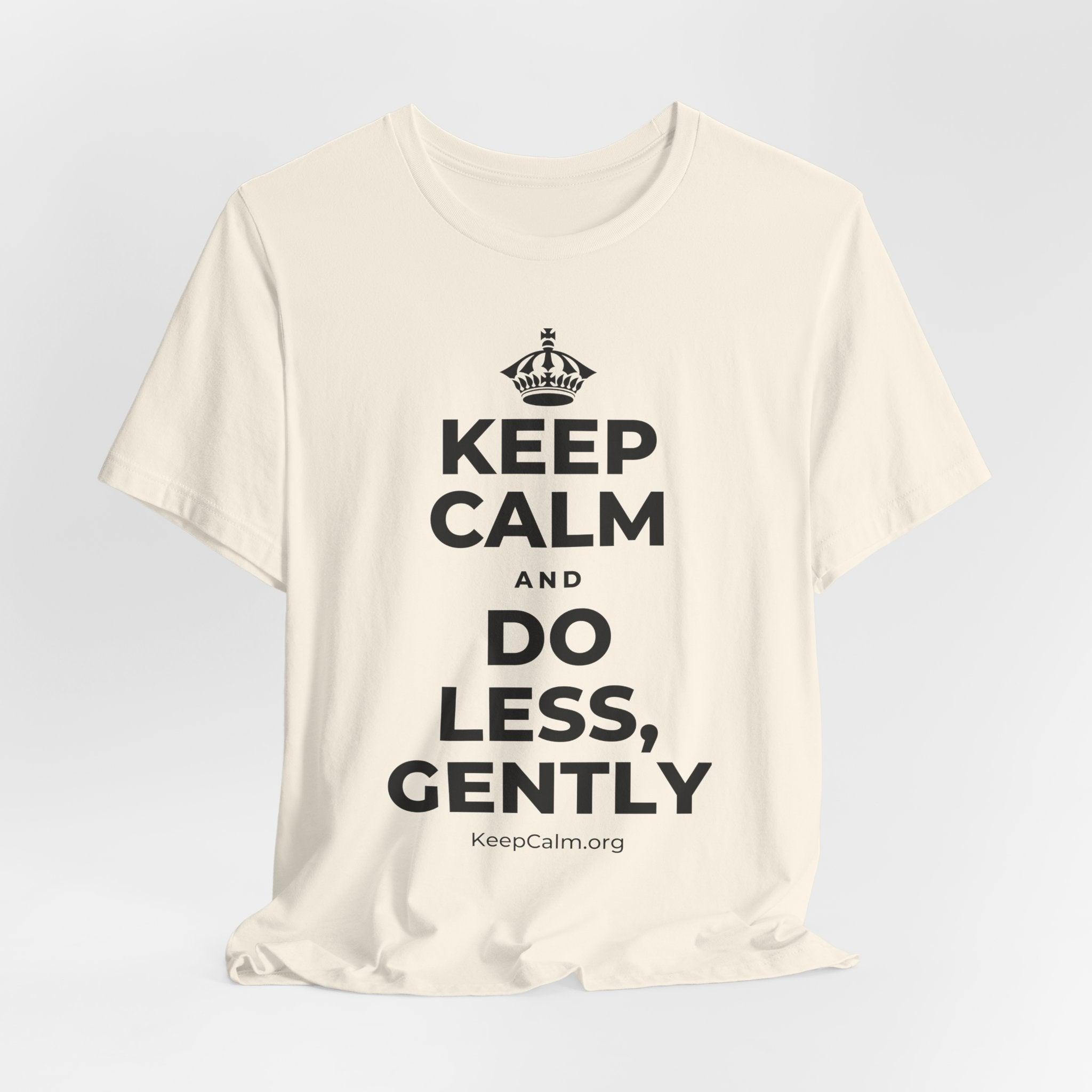 KEEP CALM AND DO LESS, GENTLY T-Shirt (White–Asphalt)
