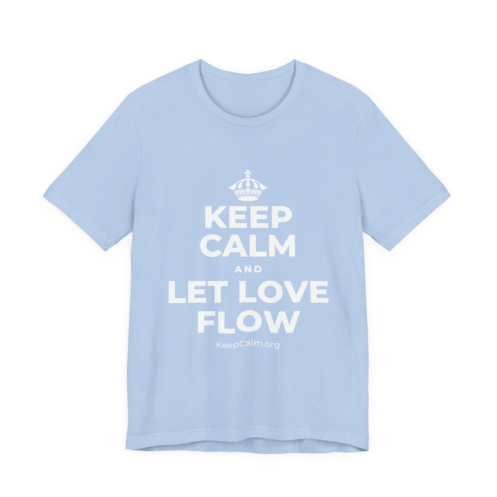 KEEP CALM AND LET LOVE FLOW T-Shirt (Baby Blue–Silver)