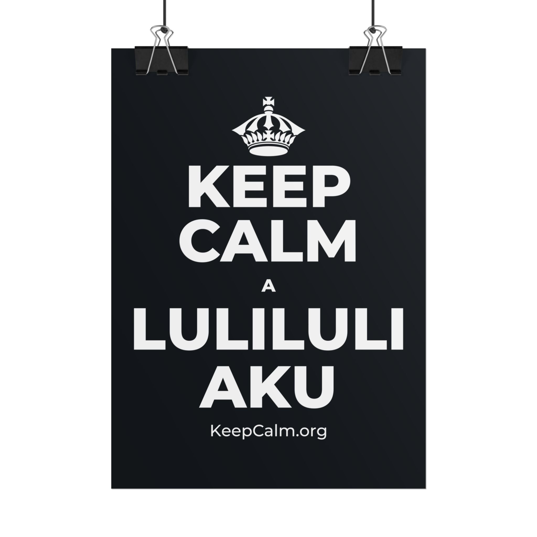 KEEP CALM A LULILULI AKU Poster (Dark)