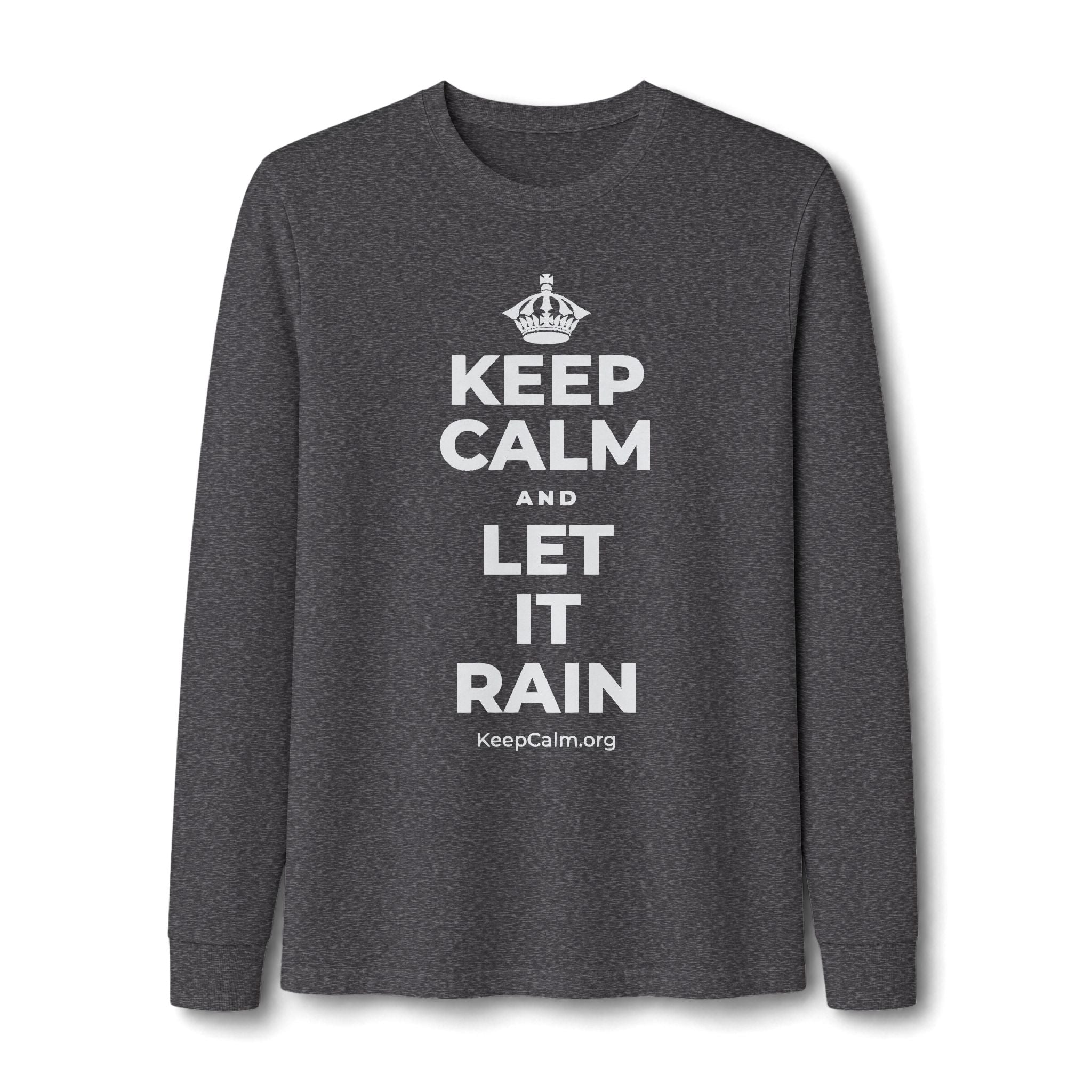 KEEP CALM AND LET IT RAIN Long Sleeve Tee