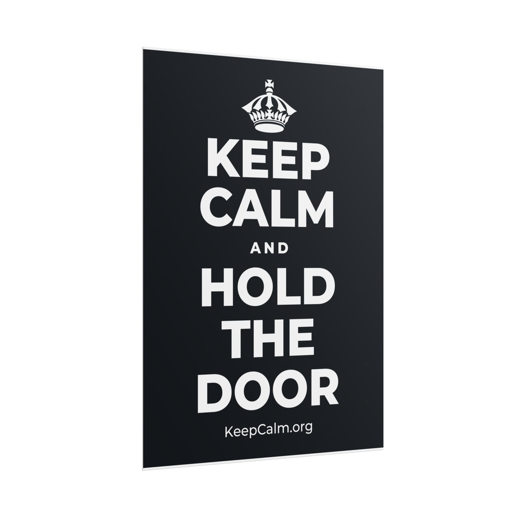 KEEP CALM AND HOLD THE DOOR Poster (Dark)