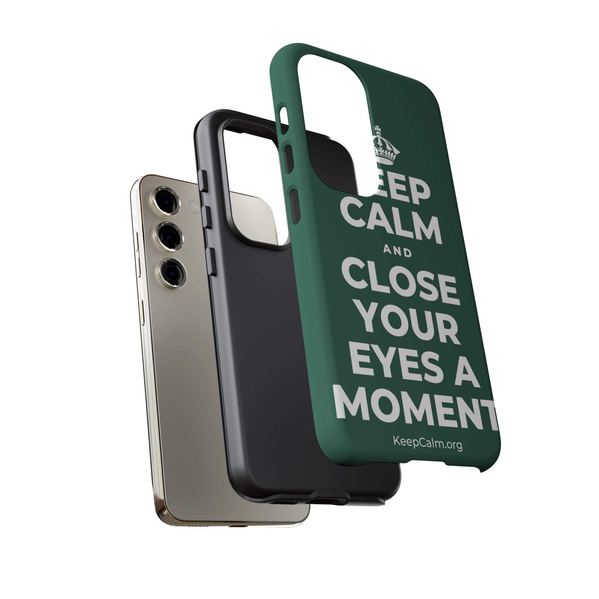 KEEP CALM AND CLOSE YOUR EYES A MOMENT Phone Case