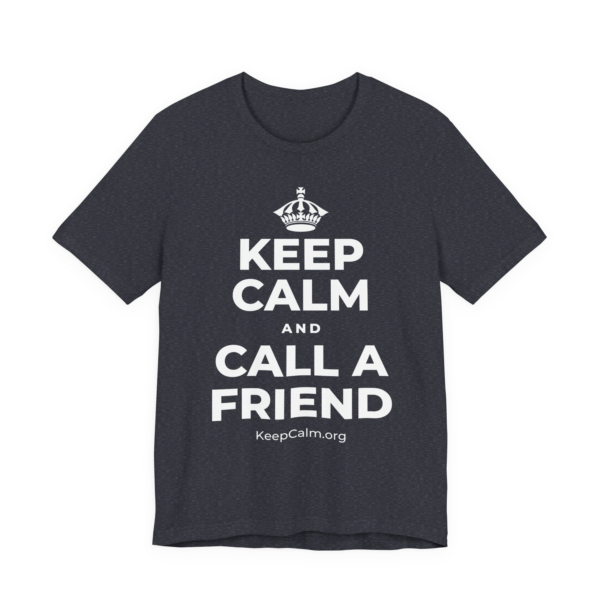 KEEP CALM AND CALL A FRIEND T-Shirt (White–Asphalt)