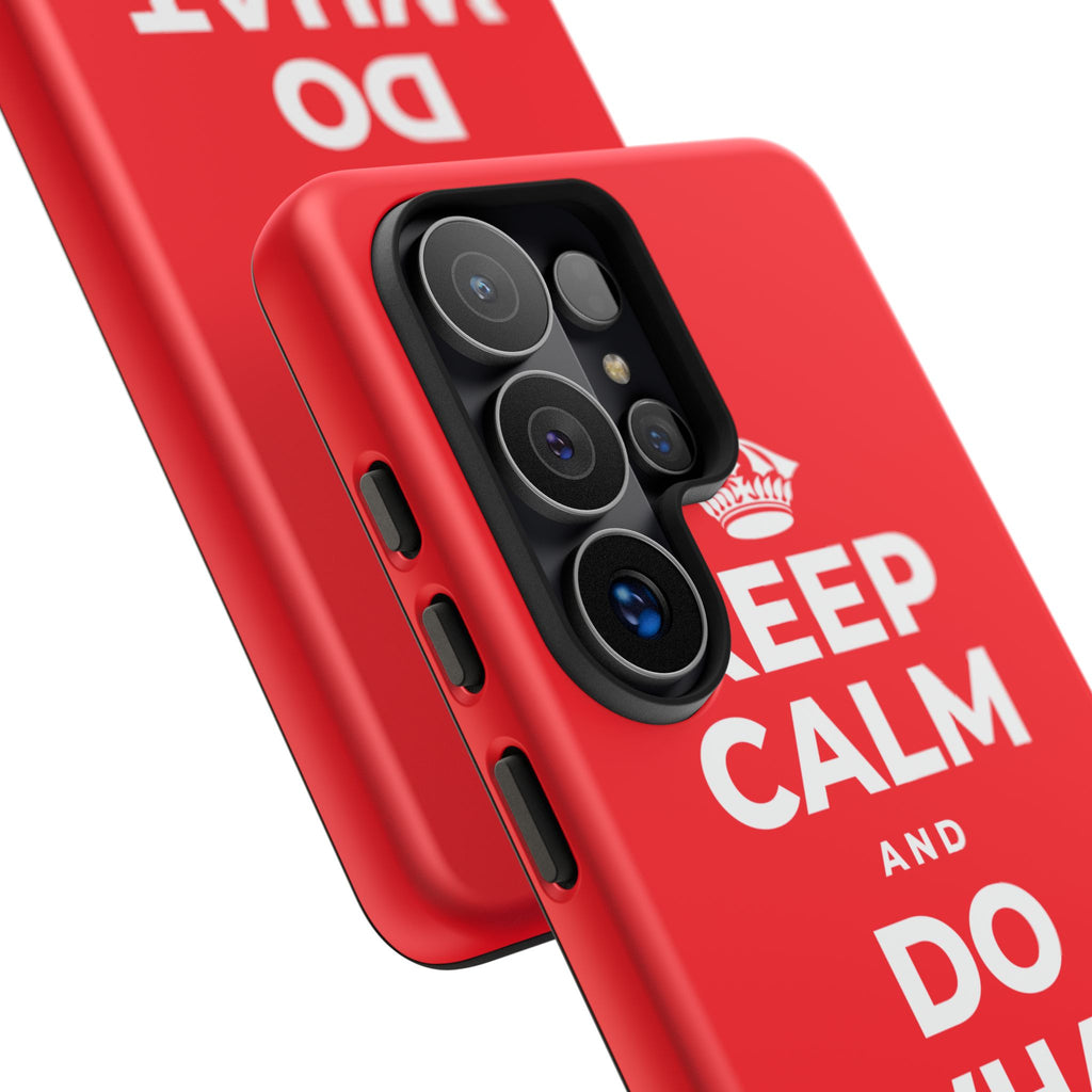 KEEP CALM AND DO WHAT FILLS YOU Phone Case