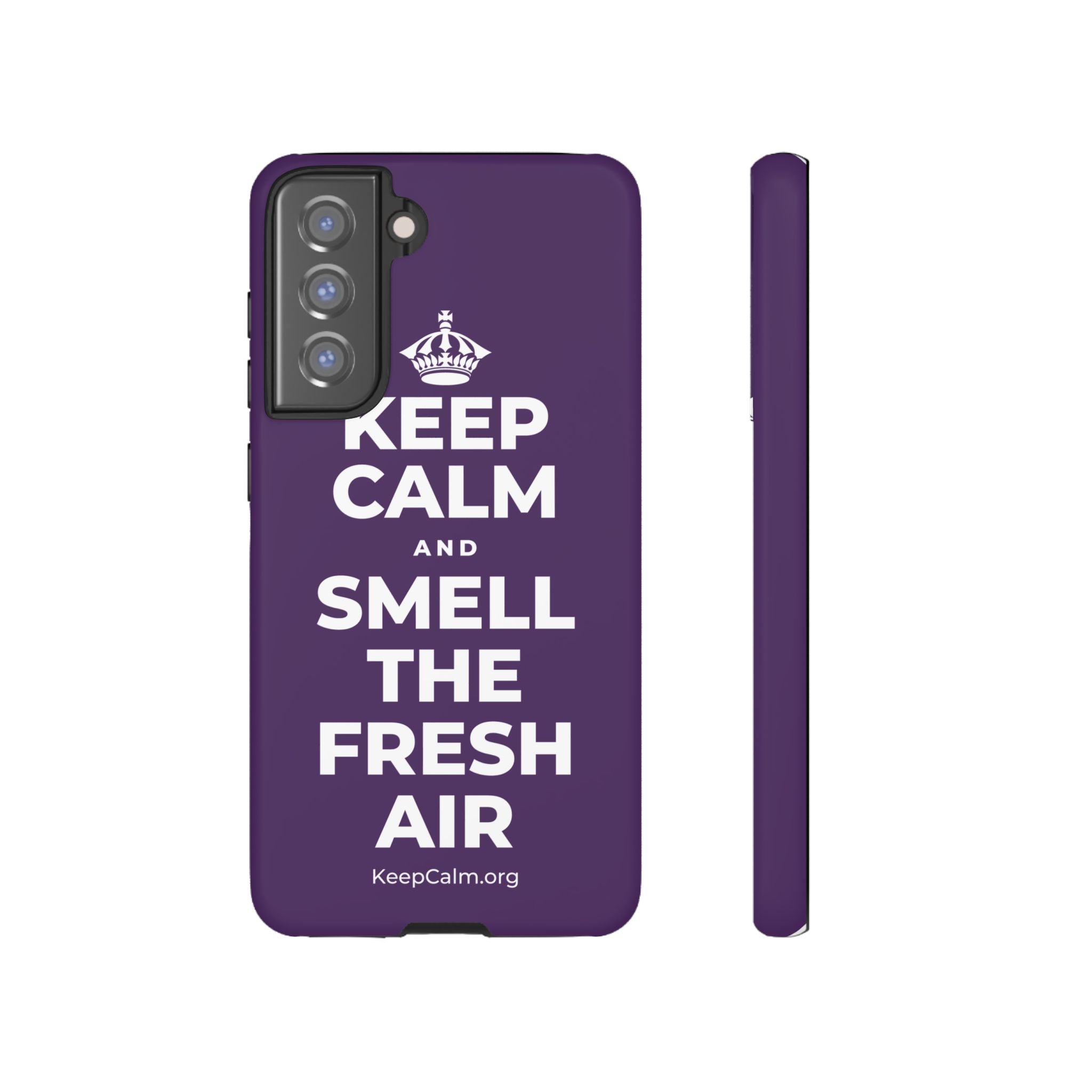 KEEP CALM AND SMELL THE FRESH AIR Phone Case