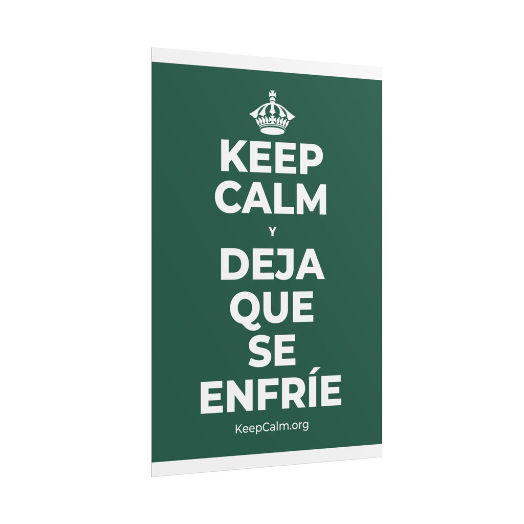 KEEP CALM Y DEJA QUE SE ENFRÍE Poster