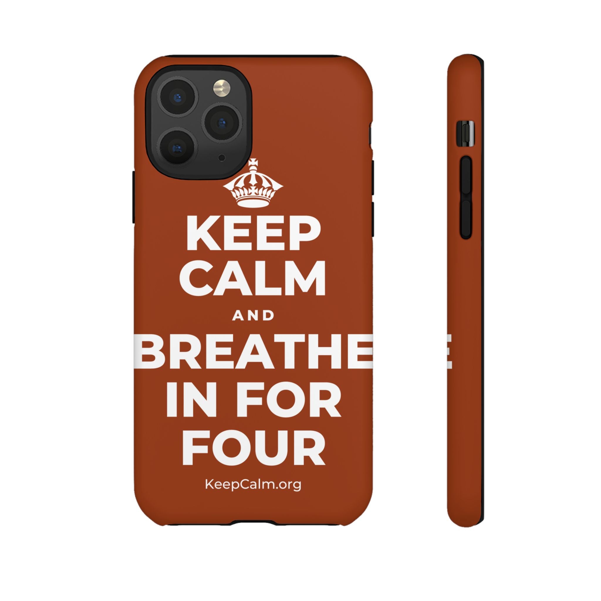 KEEP CALM AND BREATHE IN FOR FOUR Phone Case