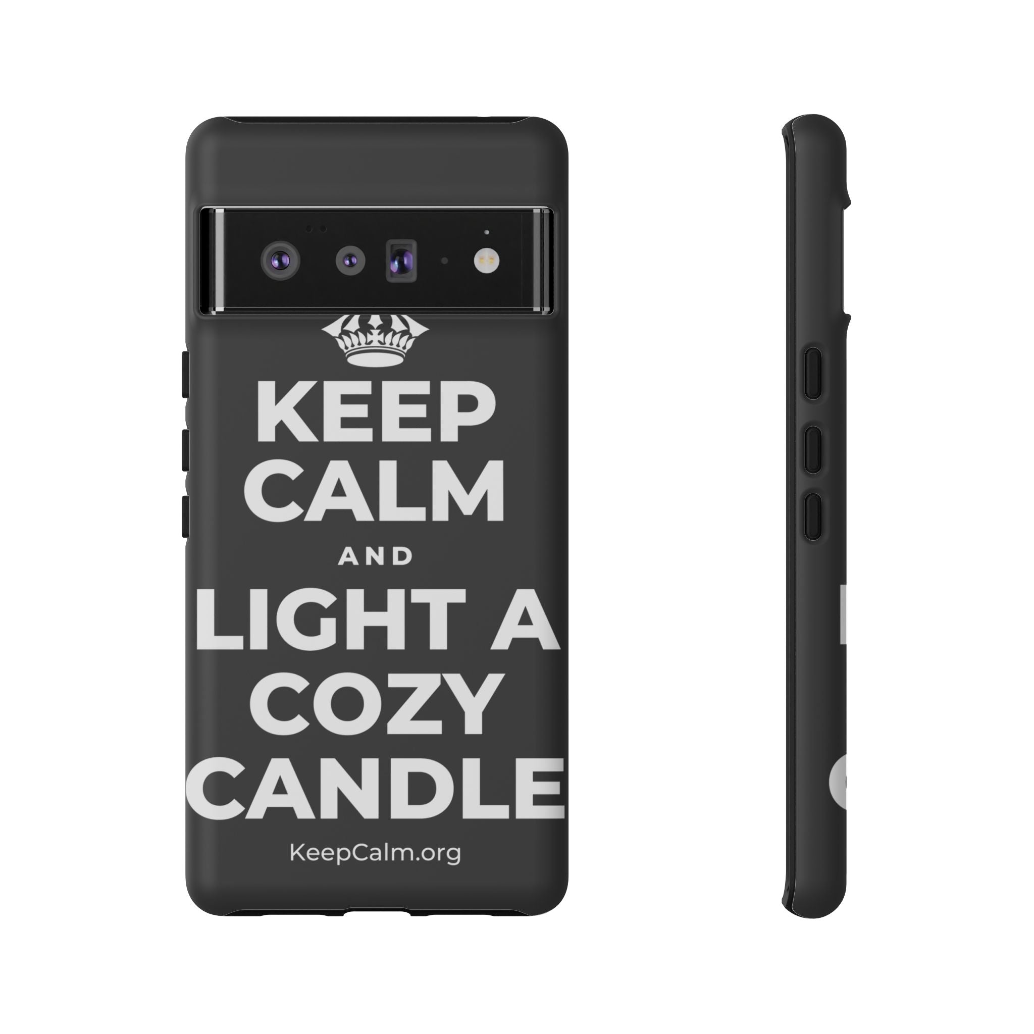 KEEP CALM AND LIGHT A COZY CANDLE Phone Case