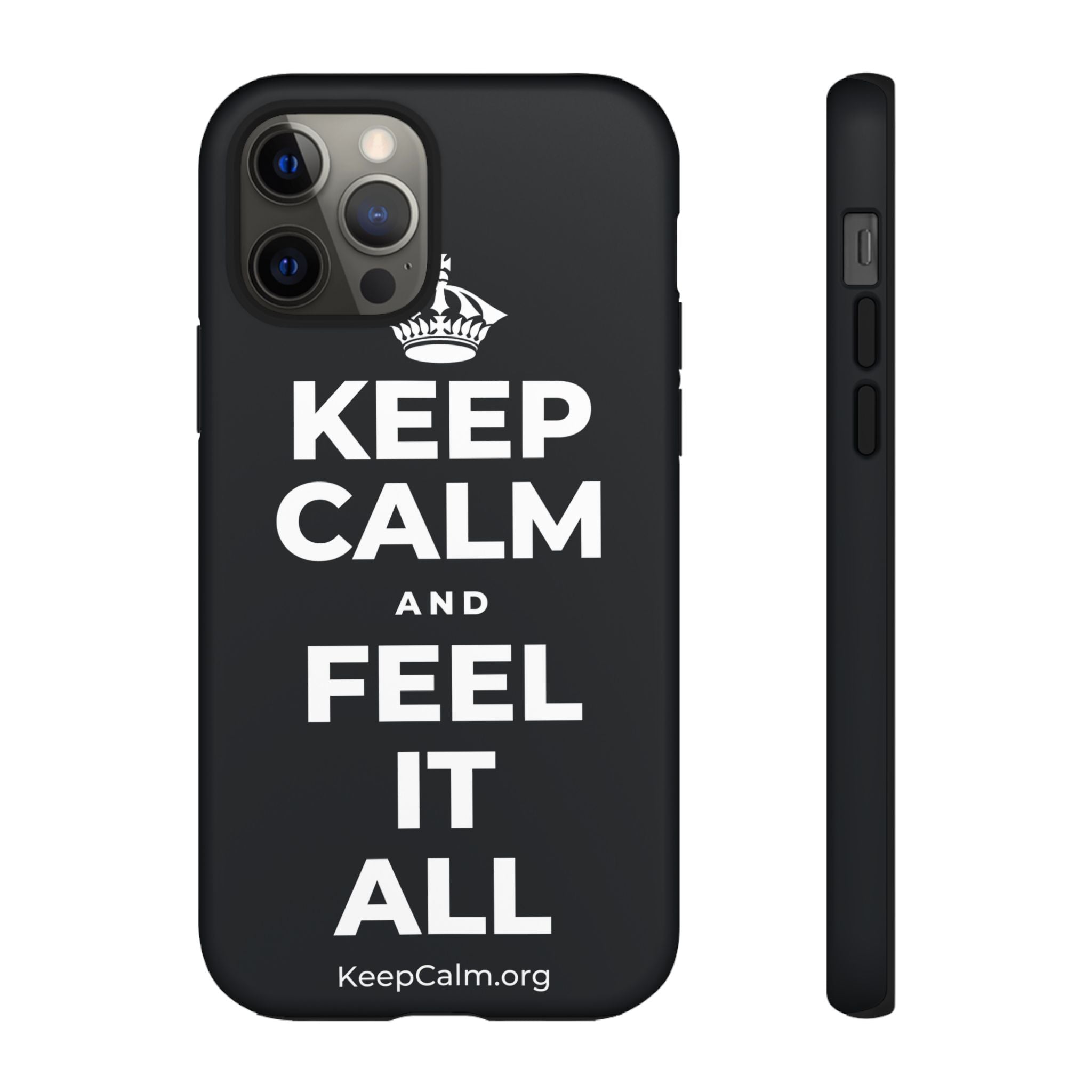 KEEP CALM AND FEEL IT ALL Phone Case (Dark)