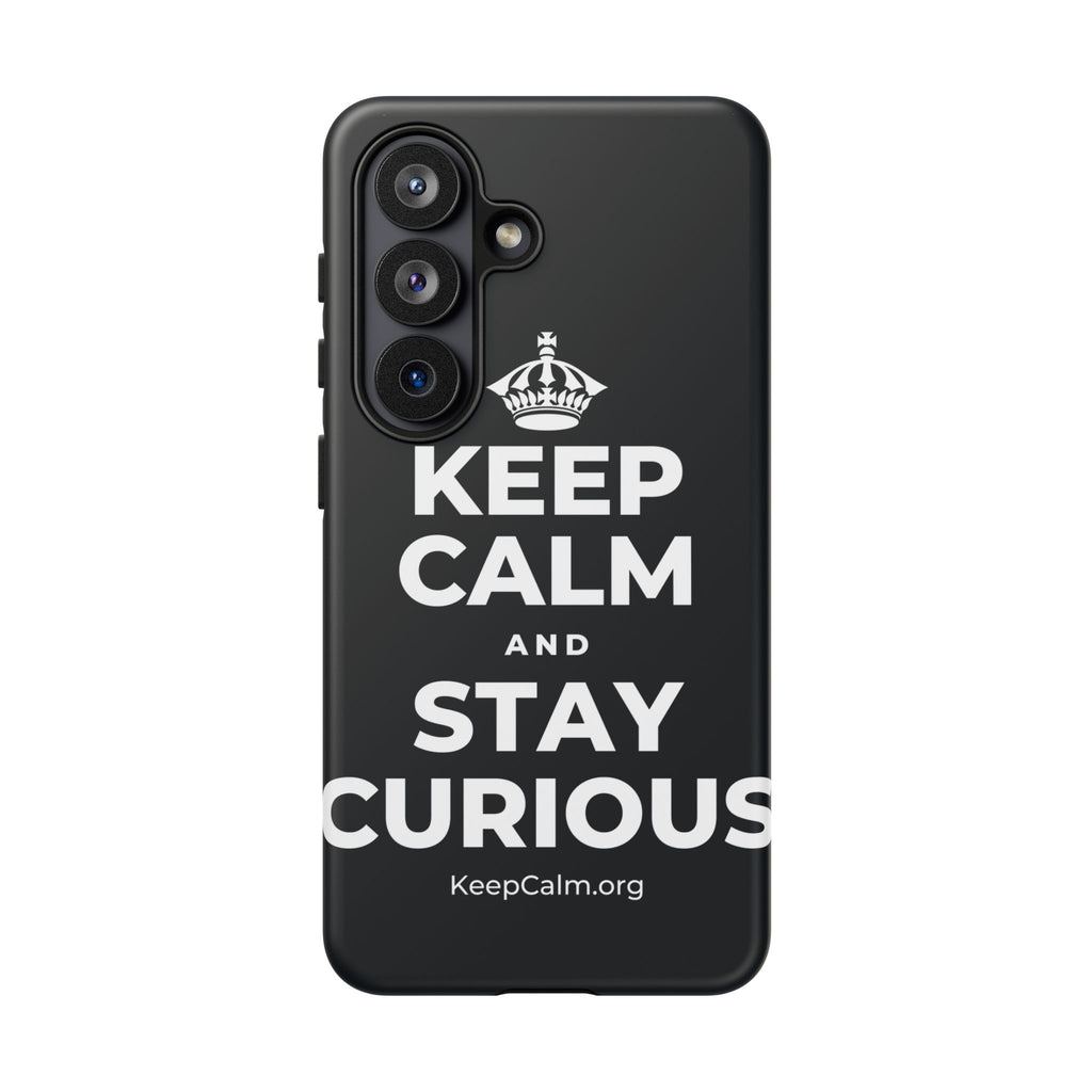 KEEP CALM AND STAY CURIOUS Phone Case (Dark)