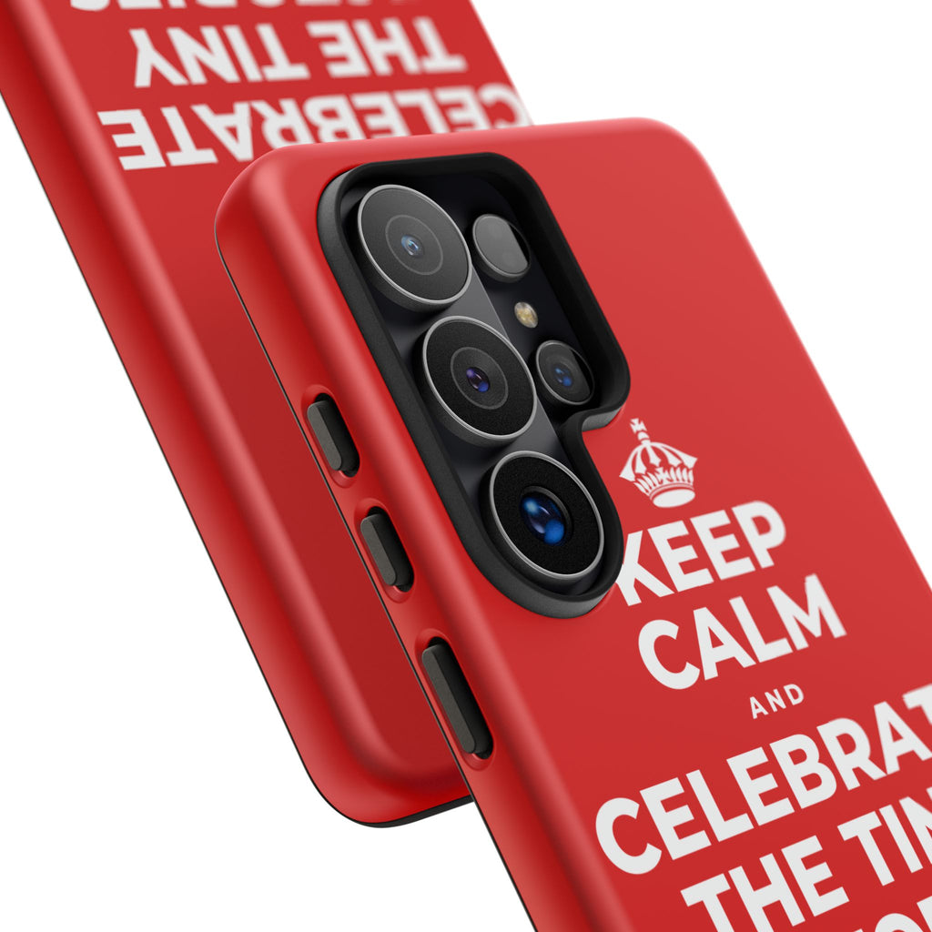 KEEP CALM AND CELEBRATE THE TINY VICTORIES EVERY SINGLE DAY Phone Case