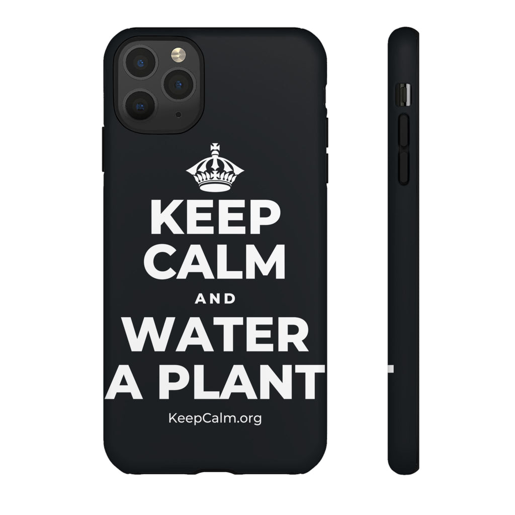 KEEP CALM AND WATER A PLANT Phone Case (Dark)