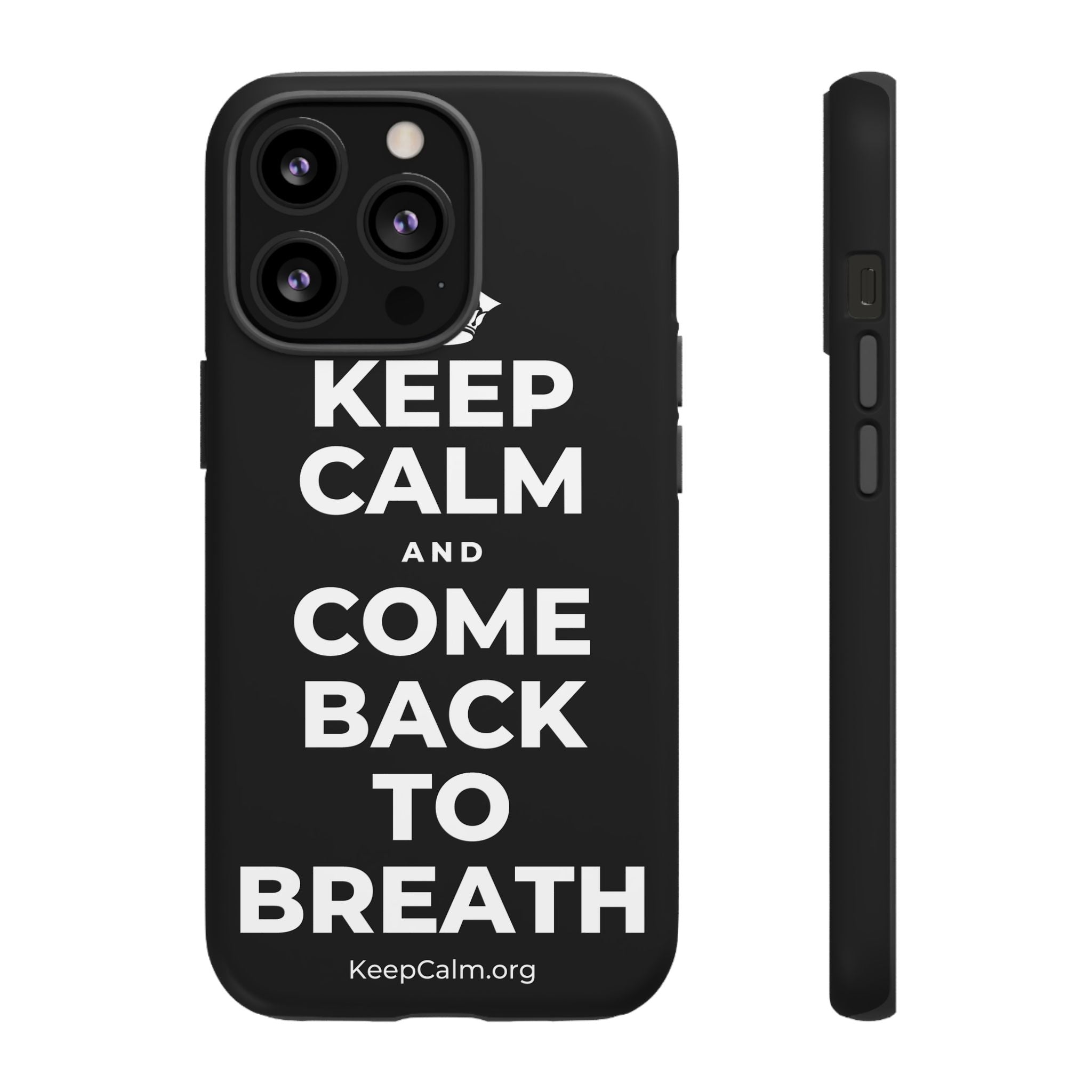 KEEP CALM AND COME BACK TO BREATH Phone Case