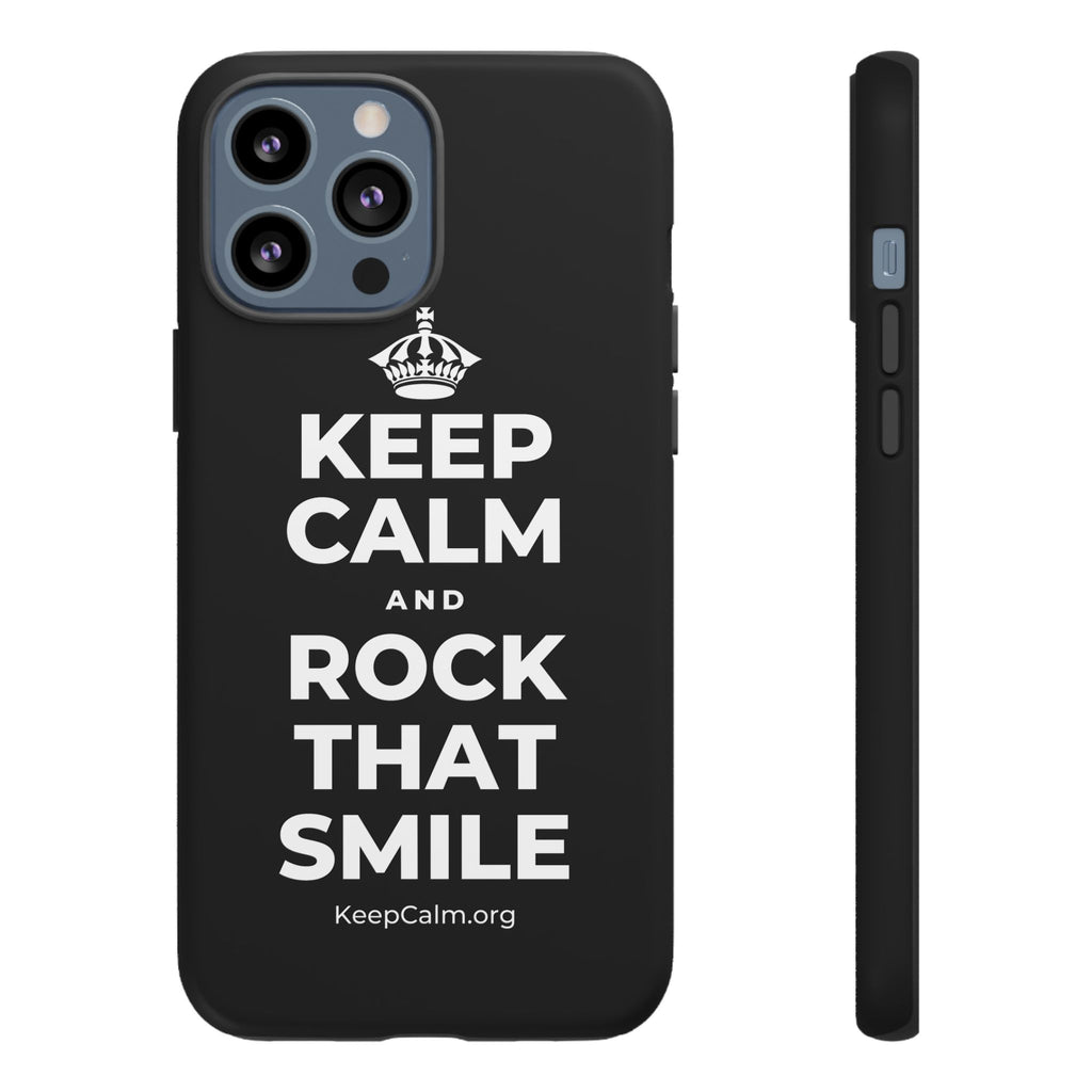 KEEP CALM AND ROCK THAT SMILE Phone Case