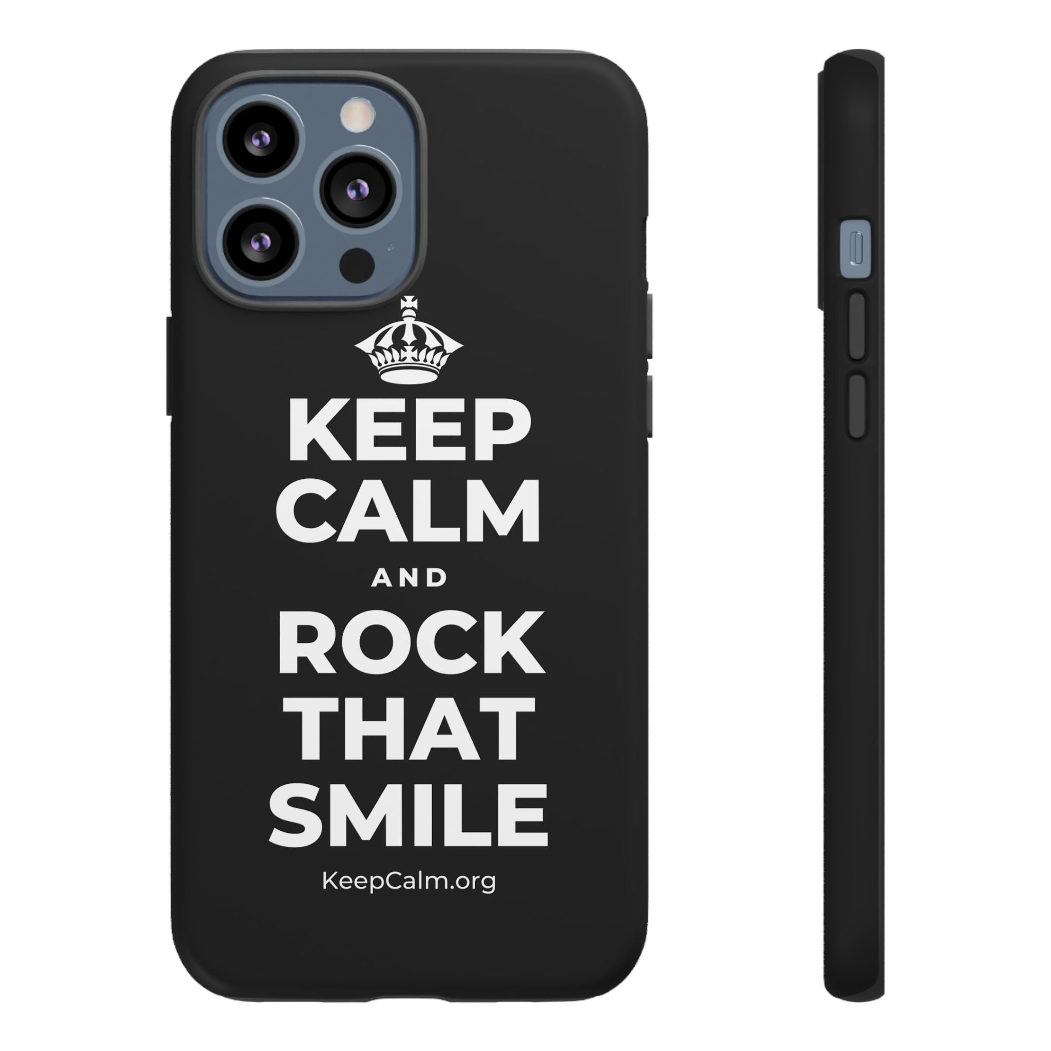 KEEP CALM AND ROCK THAT SMILE Phone Case