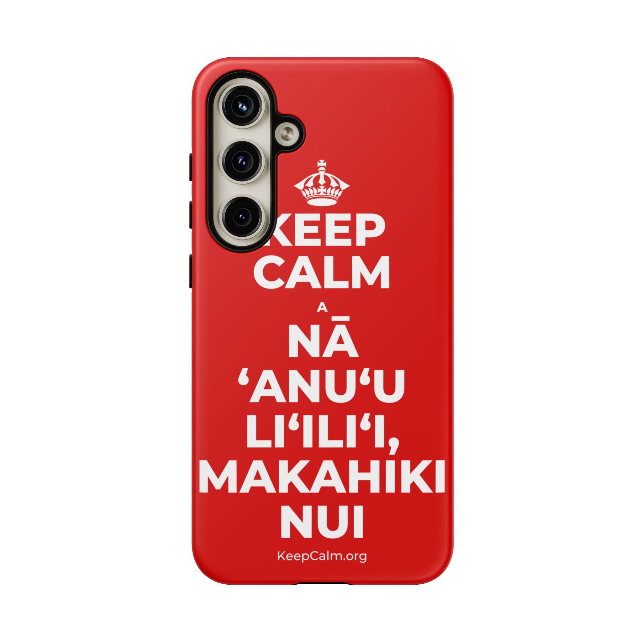 KEEP CALM A NĀ ʻANUʻU LIʻILIʻI, MAKAHIKI NUI Phone Case