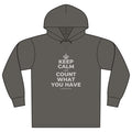 KEEP CALM AND COUNT WHAT YOU HAVE Organic Hoodie Tee
