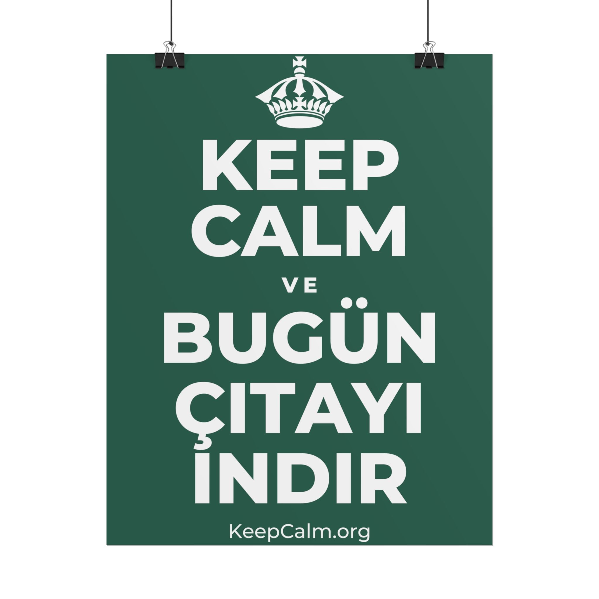 KEEP CALM VE BUGÜN ÇITAYI INDIR Poster