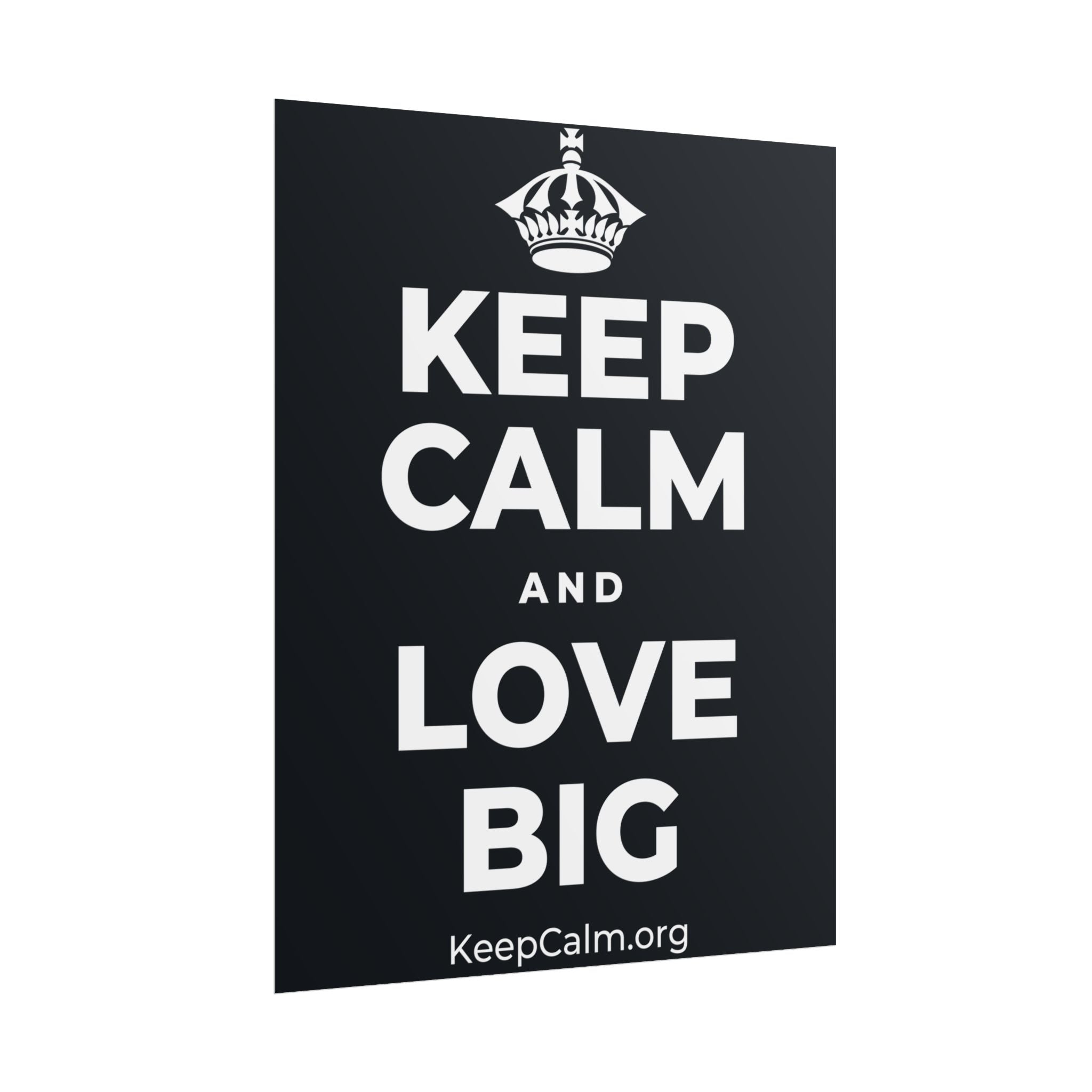 KEEP CALM AND LOVE BIG Poster (Dark)