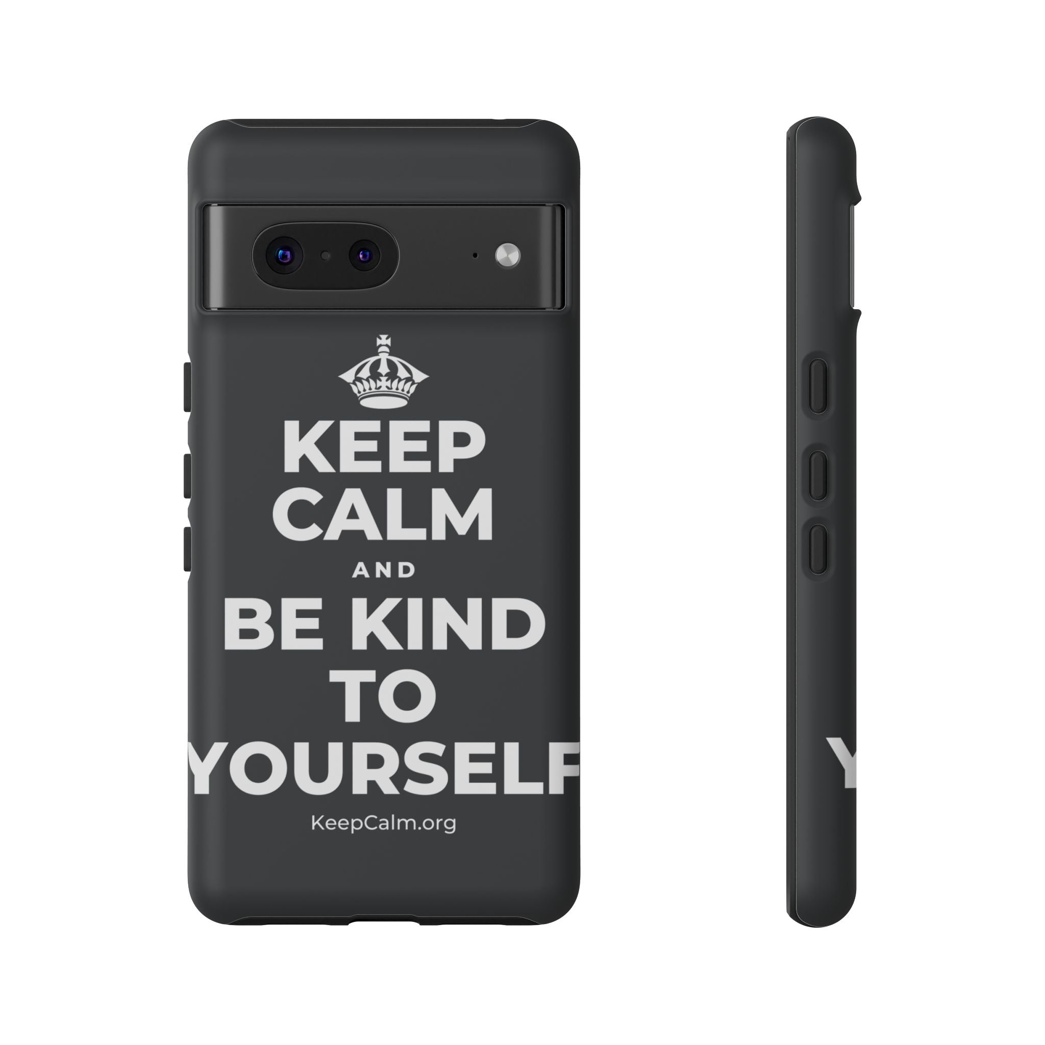 KEEP CALM AND BE KIND TO YOURSELF Phone Case (Dark)
