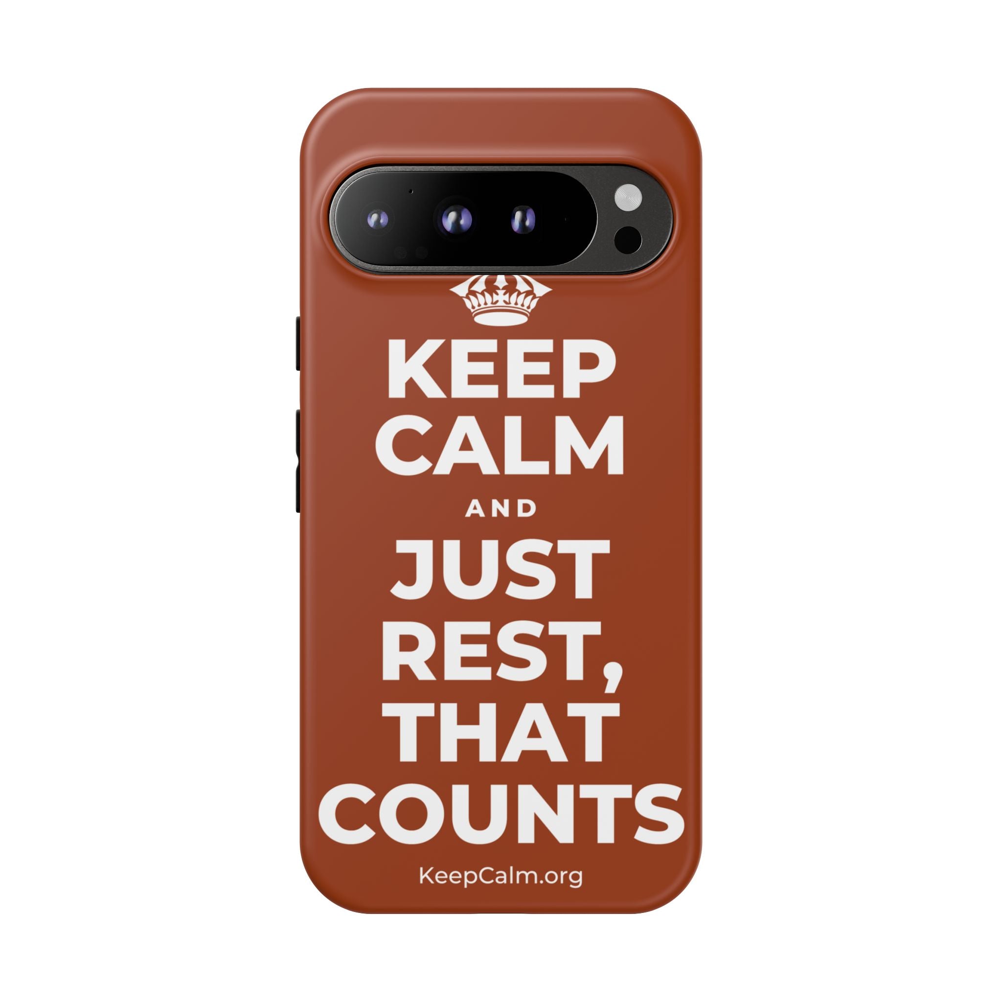 KEEP CALM AND JUST REST, THAT COUNTS Phone Case