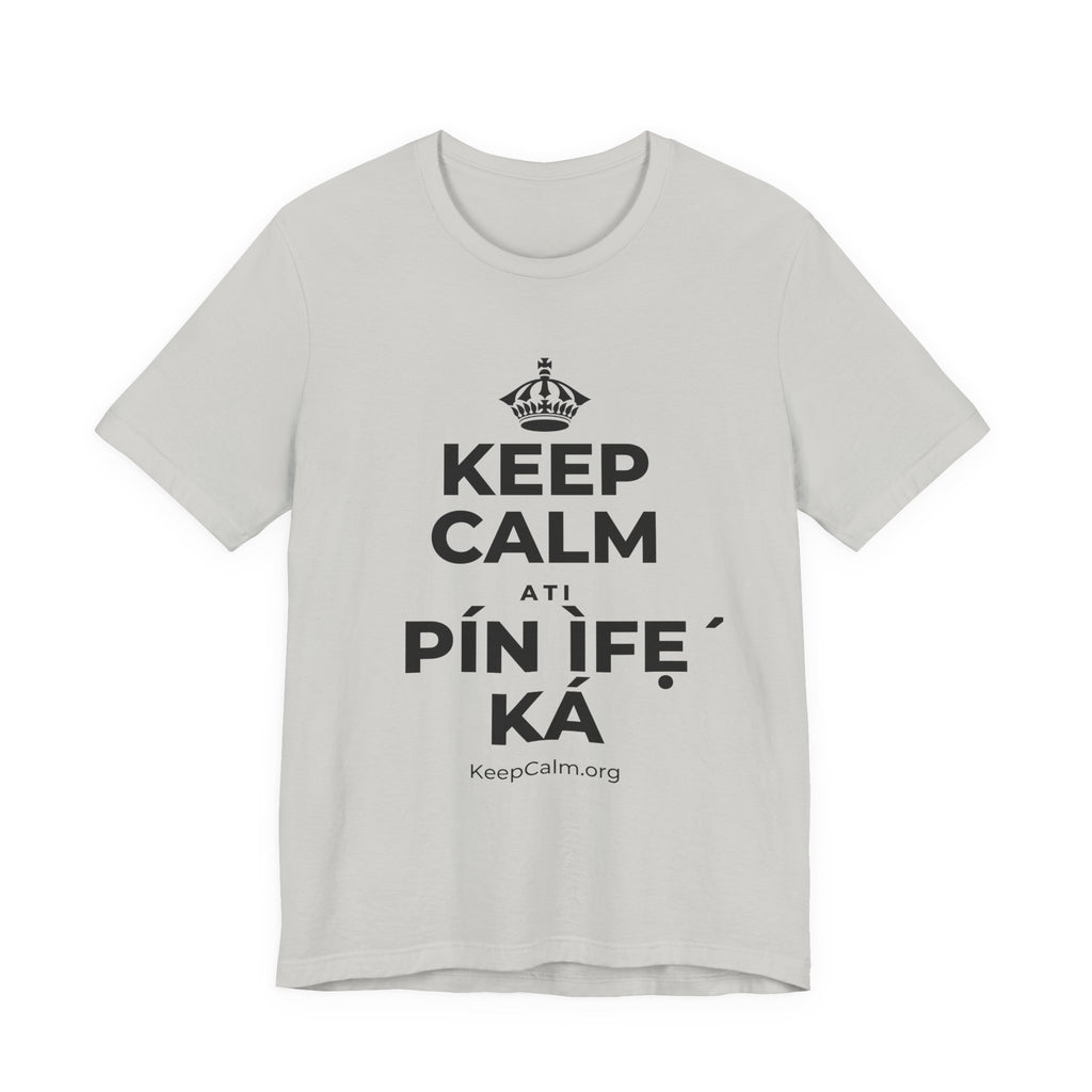 KEEP CALM ATI PÍN ÌFẸ́ KÁ T-Shirt (Baby Blue–Silver)