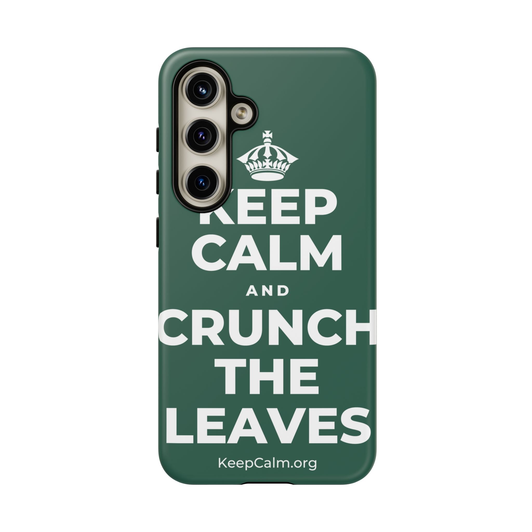 KEEP CALM AND CRUNCH THE LEAVES Phone Case