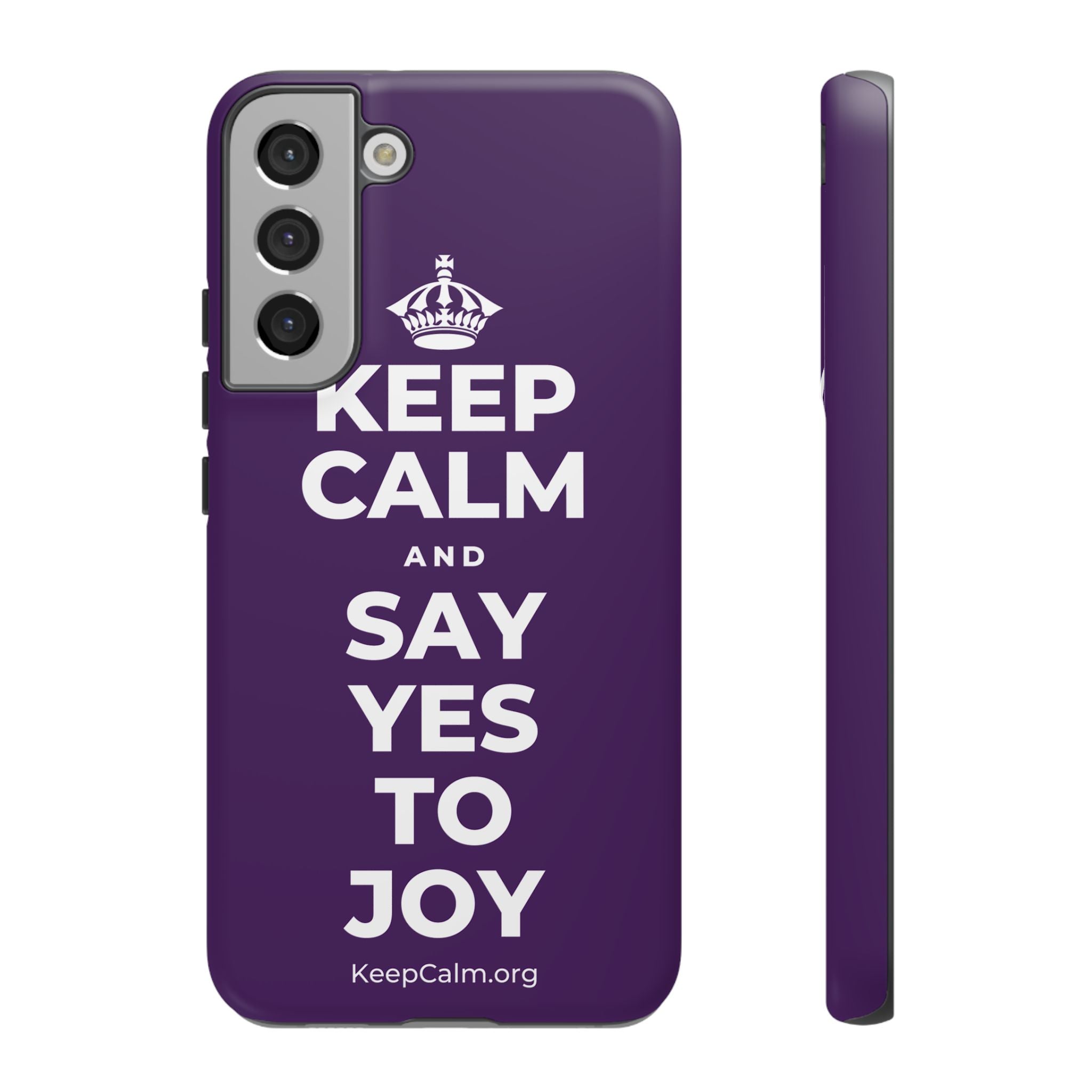 KEEP CALM AND SAY YES TO JOY Phone Case