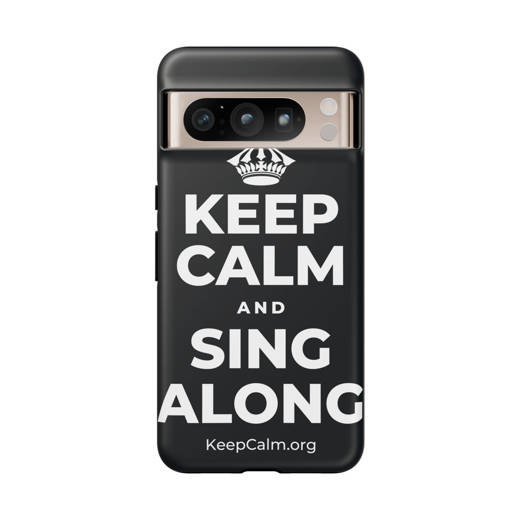 KEEP CALM AND SING ALONG Phone Case (Dark)