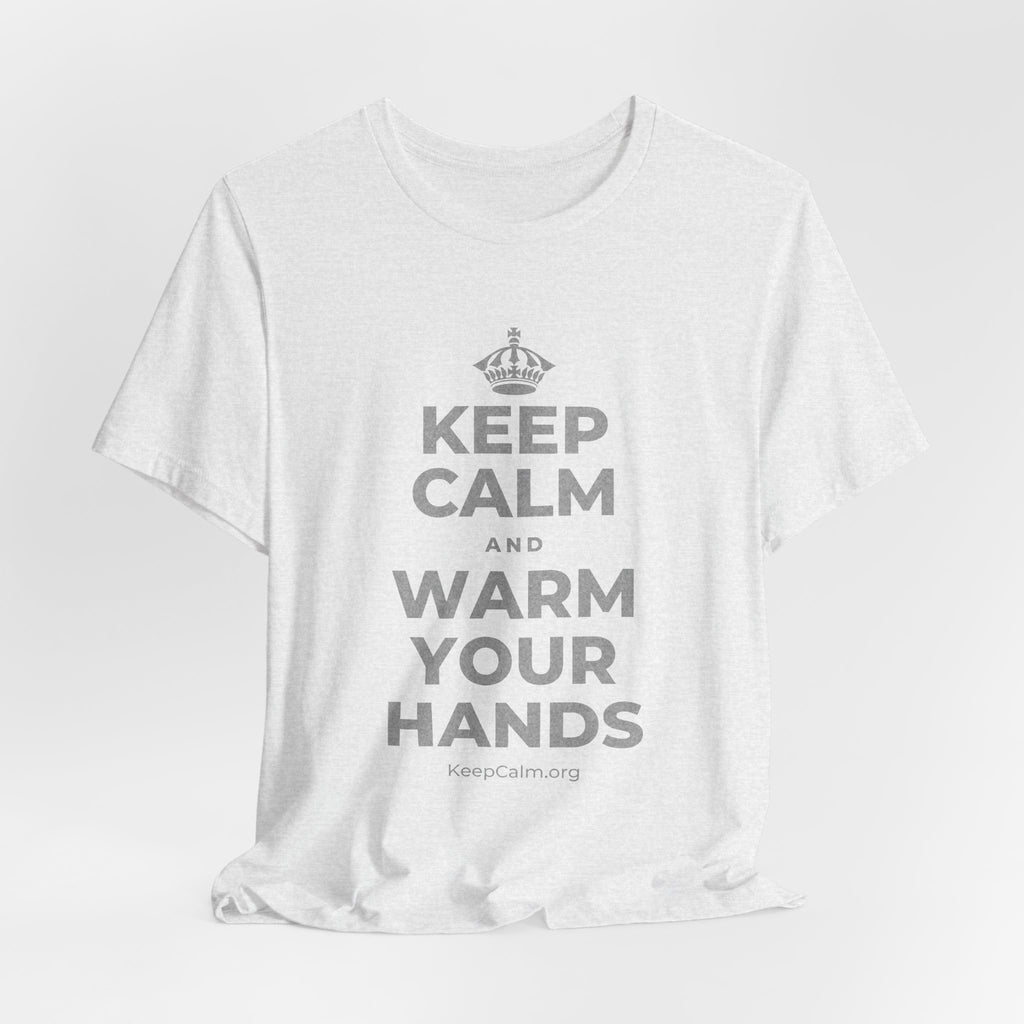 KEEP CALM AND WARM YOUR HANDS T-Shirt (Soft Cream–Heather Mauve)