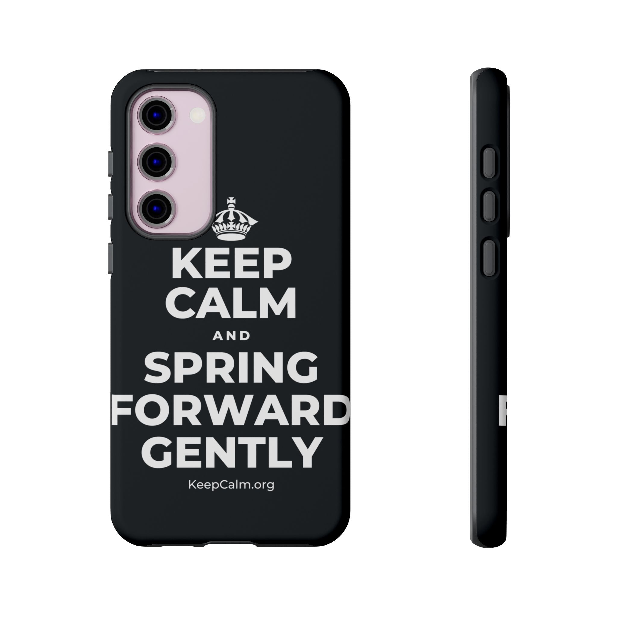 KEEP CALM AND SPRING FORWARD GENTLY Phone Case (Dark)