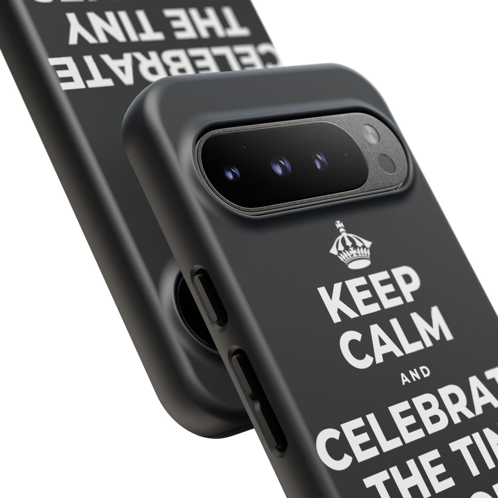 KEEP CALM AND CELEBRATE THE TINY VICTORIES EVERY SINGLE DAY Phone Case (Dark)