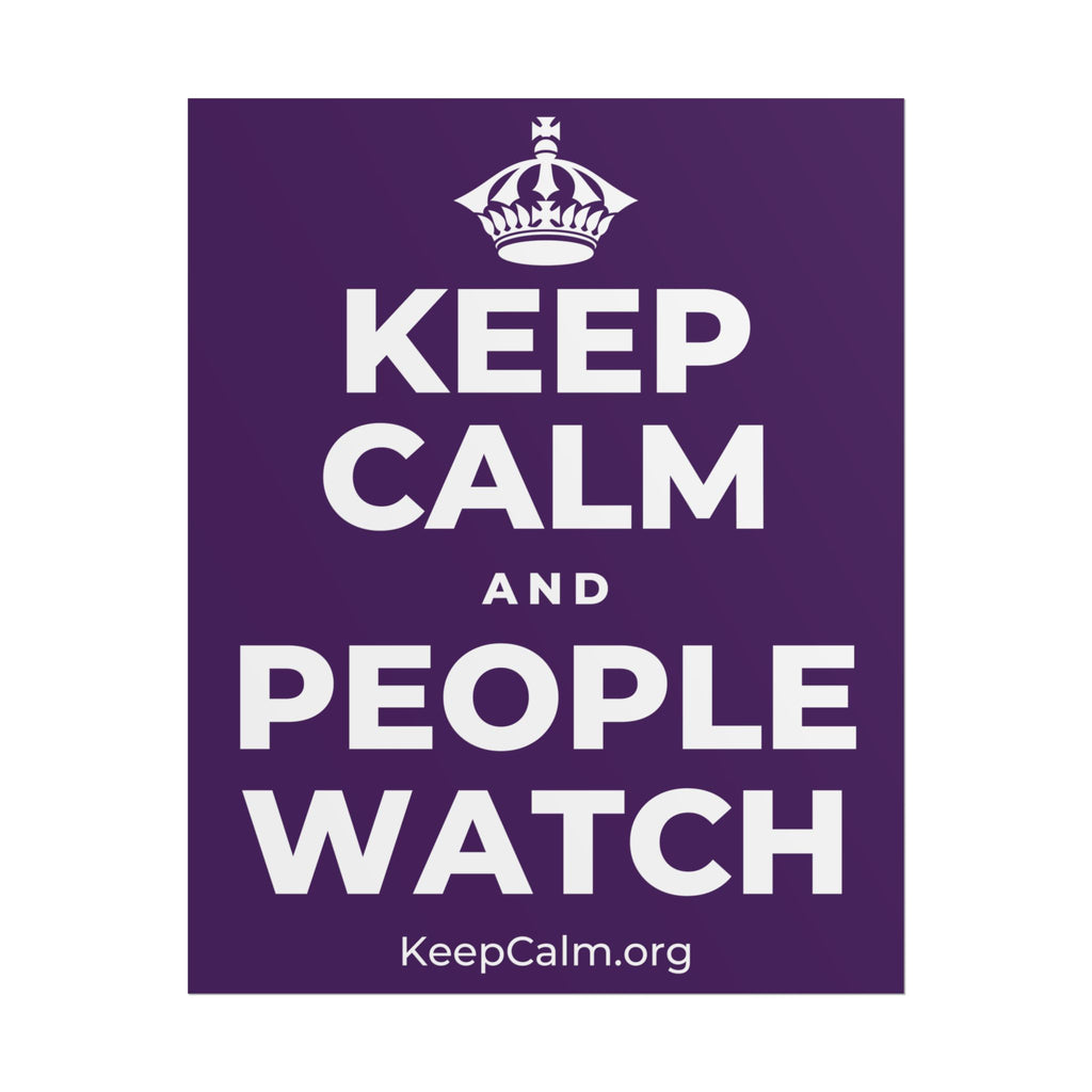 KEEP CALM AND PEOPLE WATCH Poster