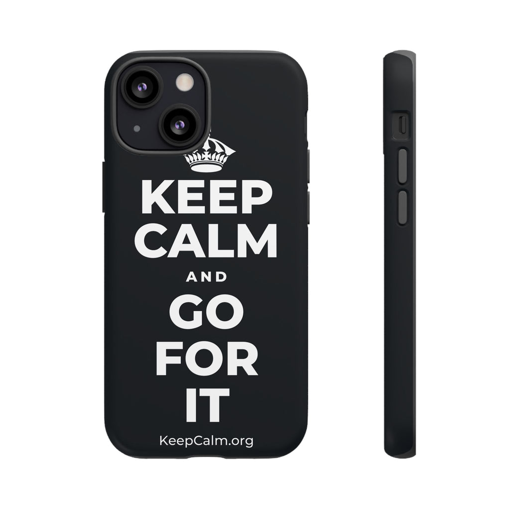 KEEP CALM AND GO FOR IT Phone Case (Dark)