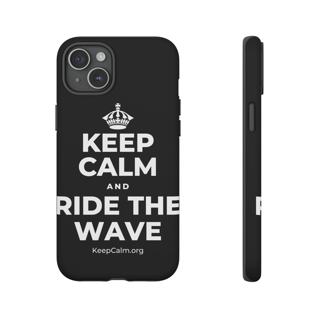 KEEP CALM AND RIDE THE WAVE Phone Case