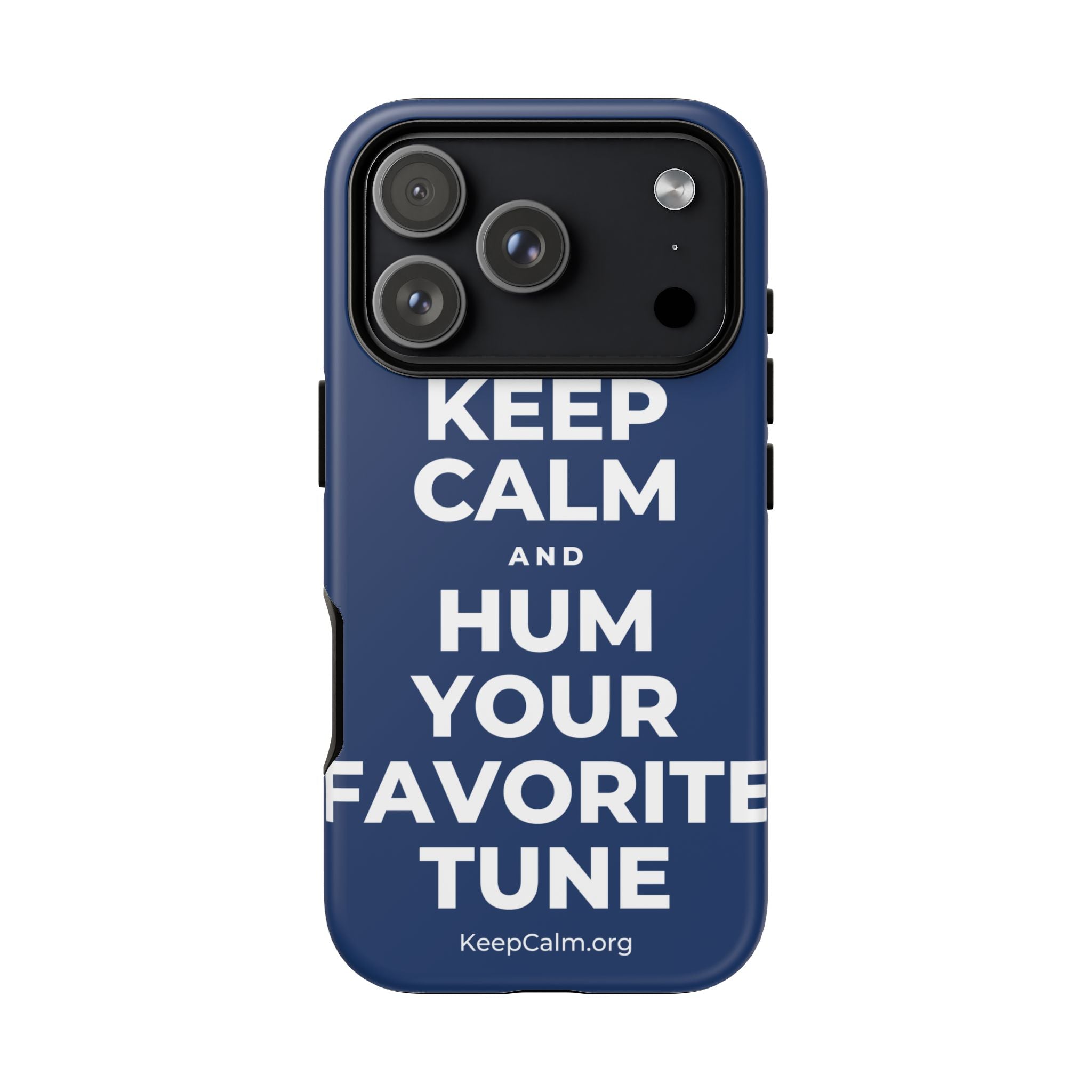 KEEP CALM AND HUM YOUR FAVORITE TUNE Phone Case