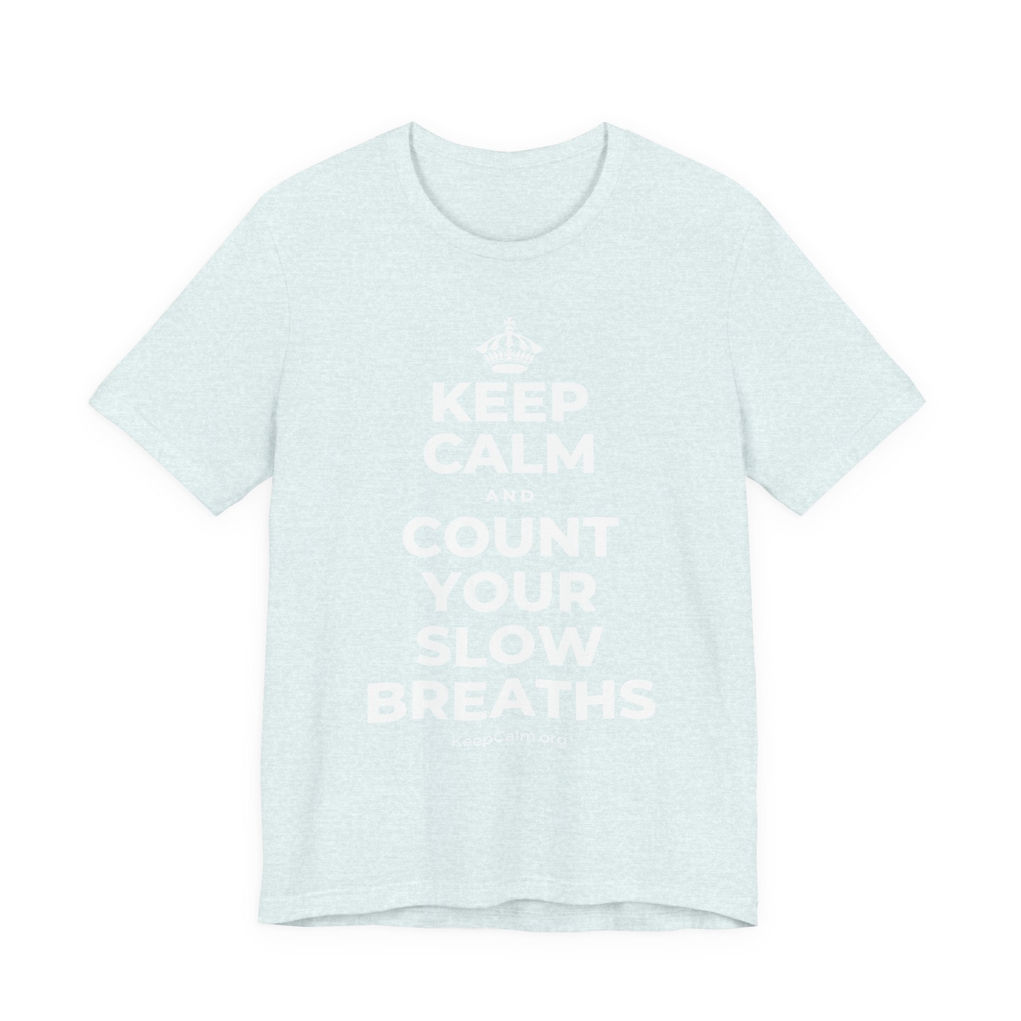 KEEP CALM AND COUNT YOUR SLOW BREATHS T-Shirt (Soft Cream–Heather Mauve)