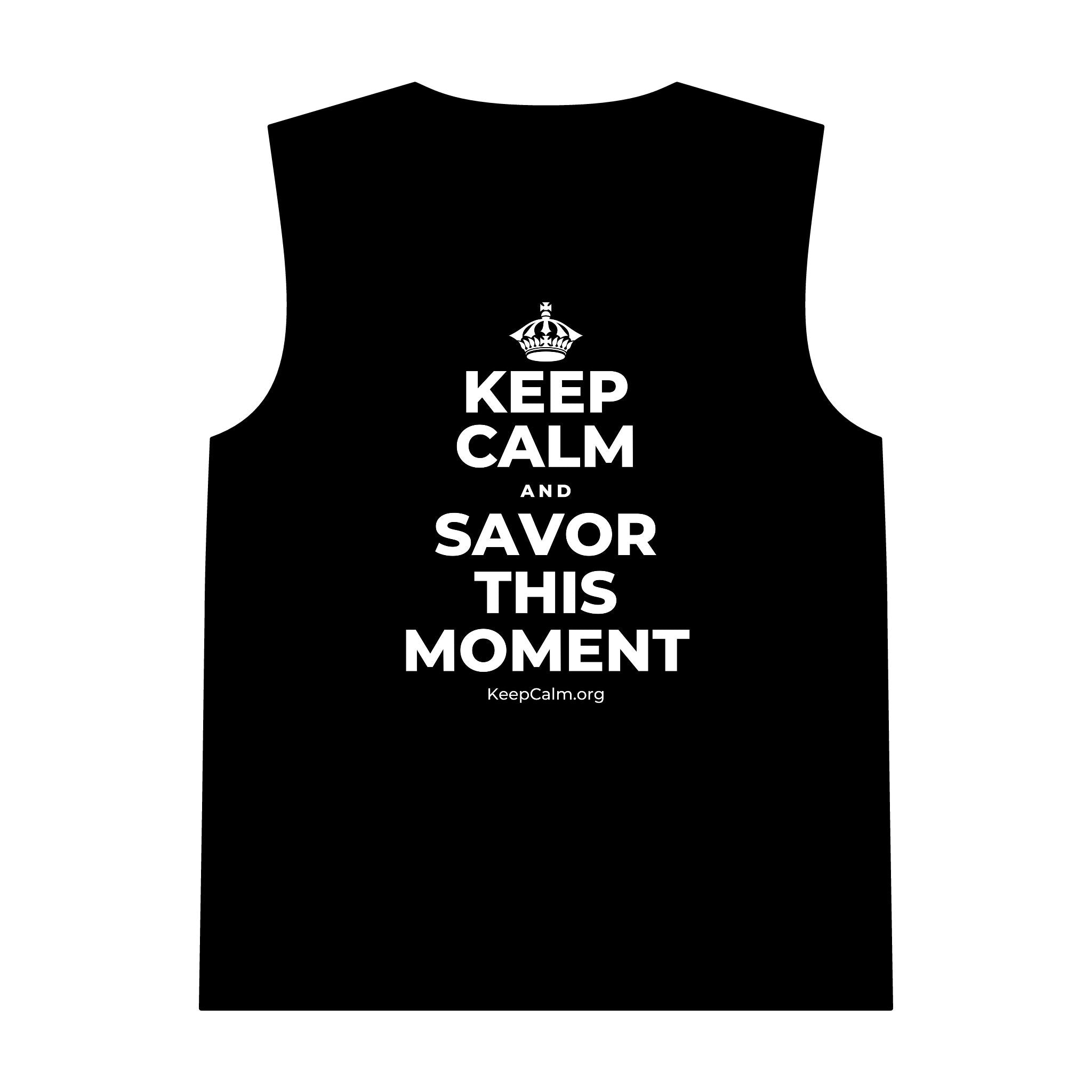 KEEP CALM AND SAVOR THIS MOMENT Tank Top
