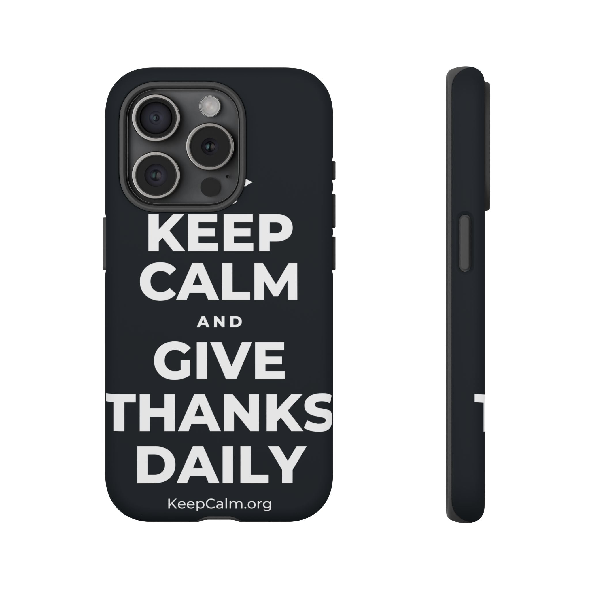 KEEP CALM AND GIVE THANKS DAILY Phone Case (Dark)