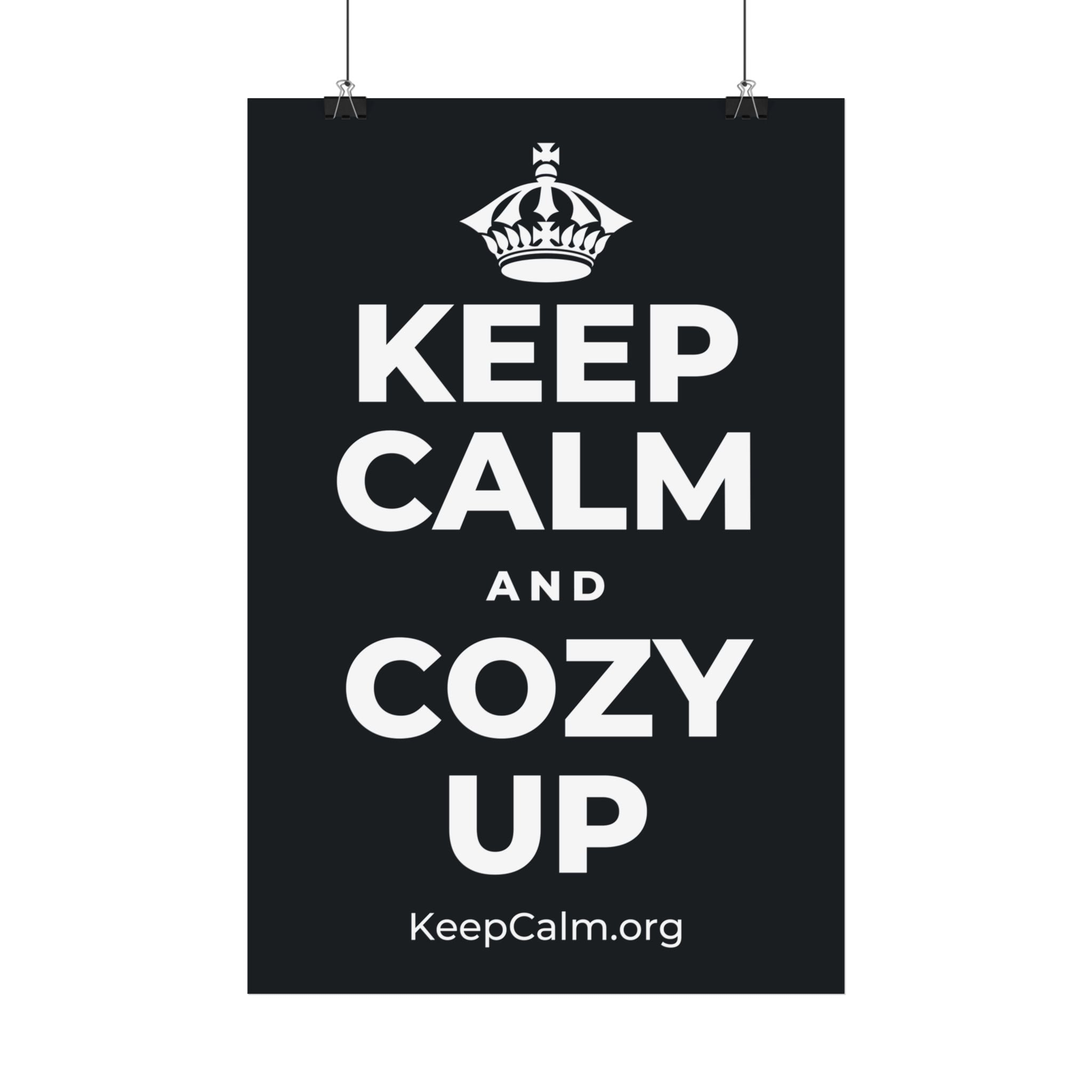 KEEP CALM AND COZY UP Satin Poster (Dark)