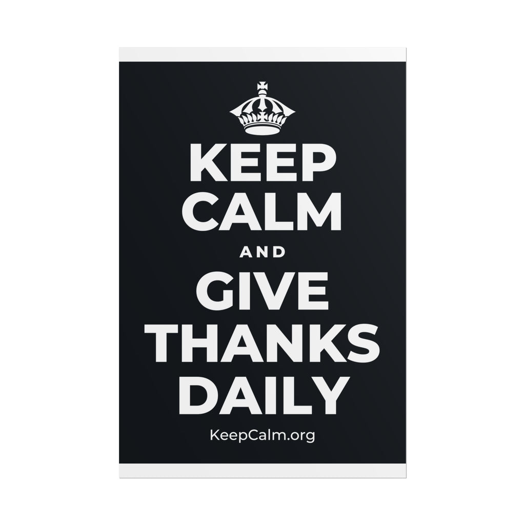 KEEP CALM AND GIVE THANKS DAILY Poster (Dark)