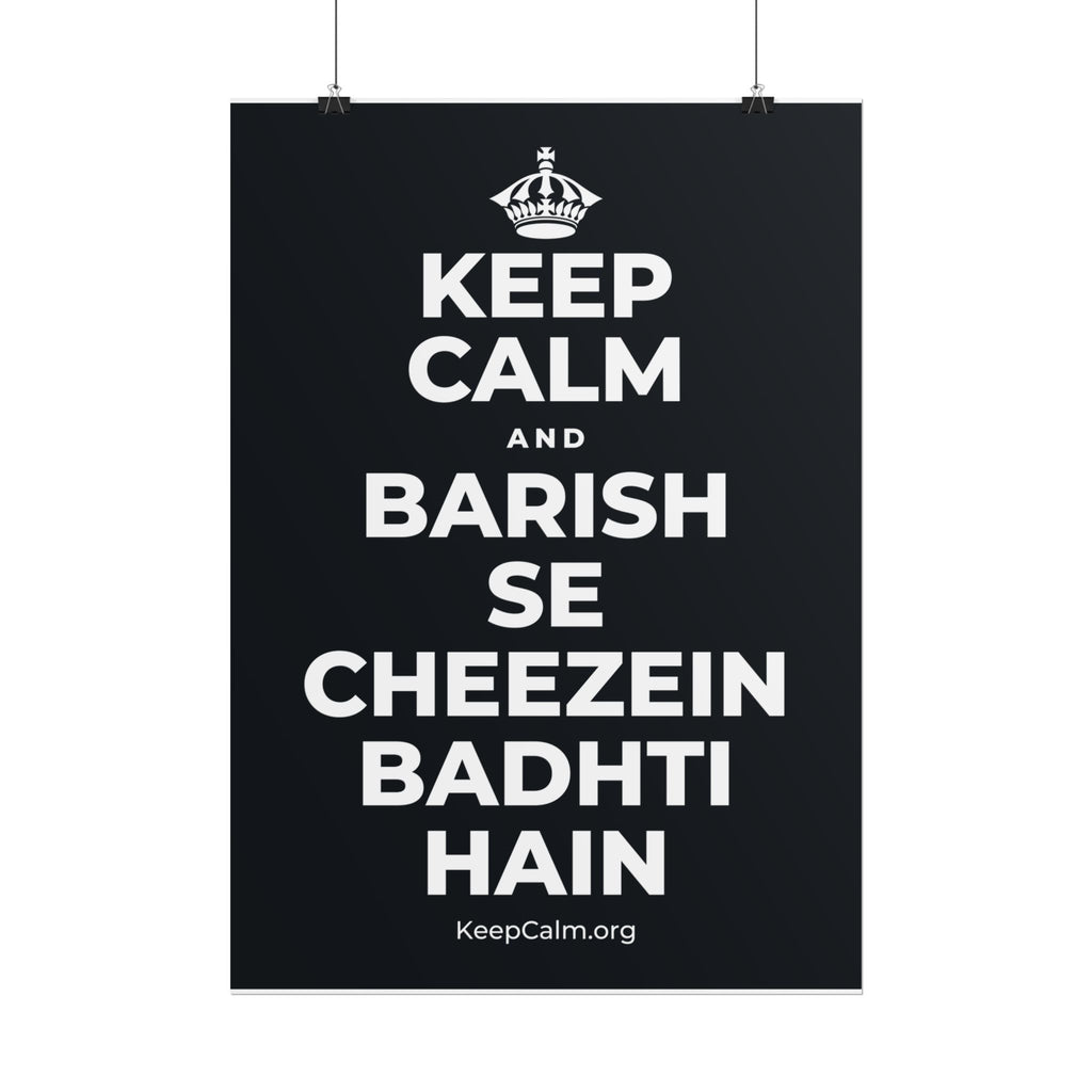 KEEP CALM AND BARISH SE CHEEZEIN BADHTI HAIN Poster (Dark)