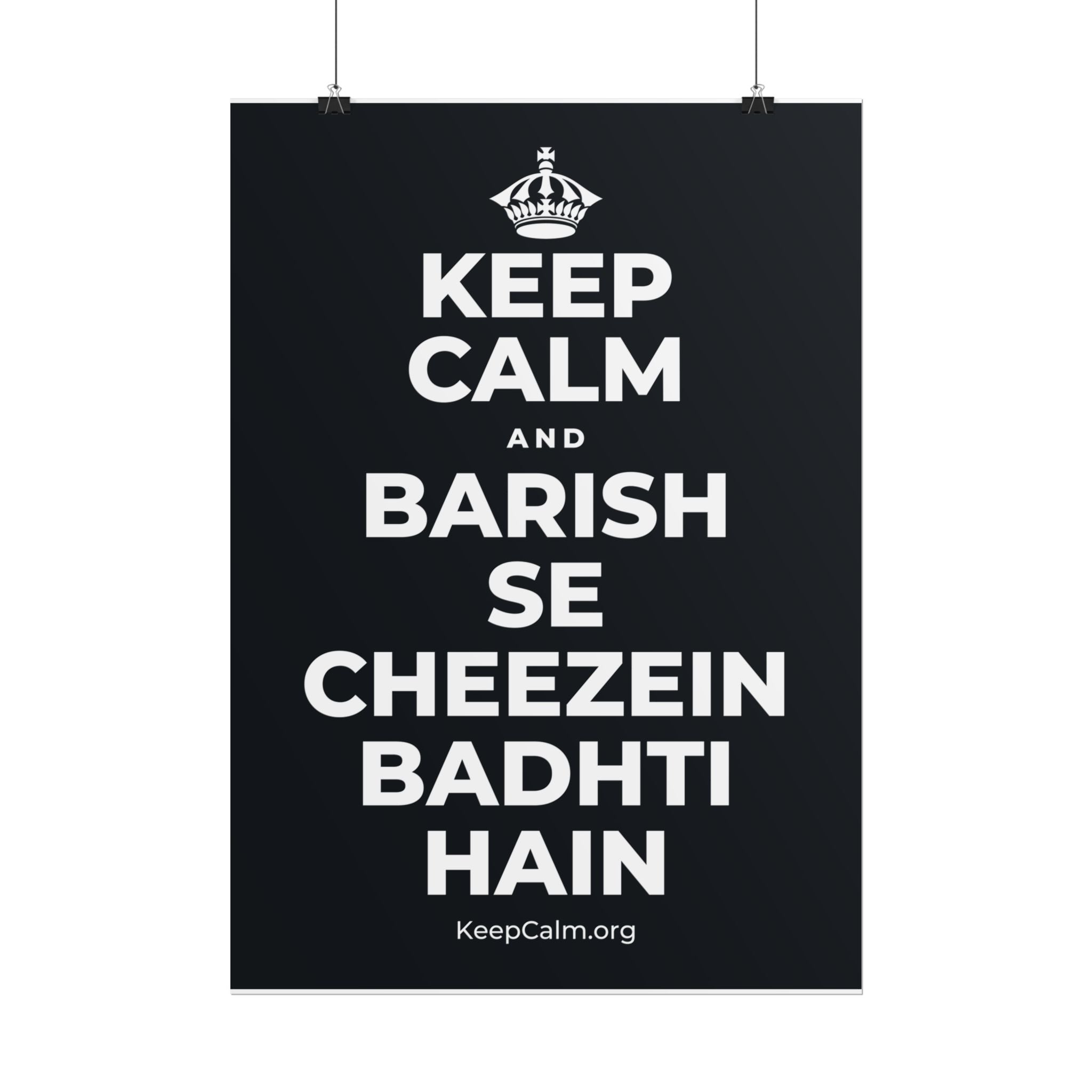 KEEP CALM AND BARISH SE CHEEZEIN BADHTI HAIN Poster (Dark)