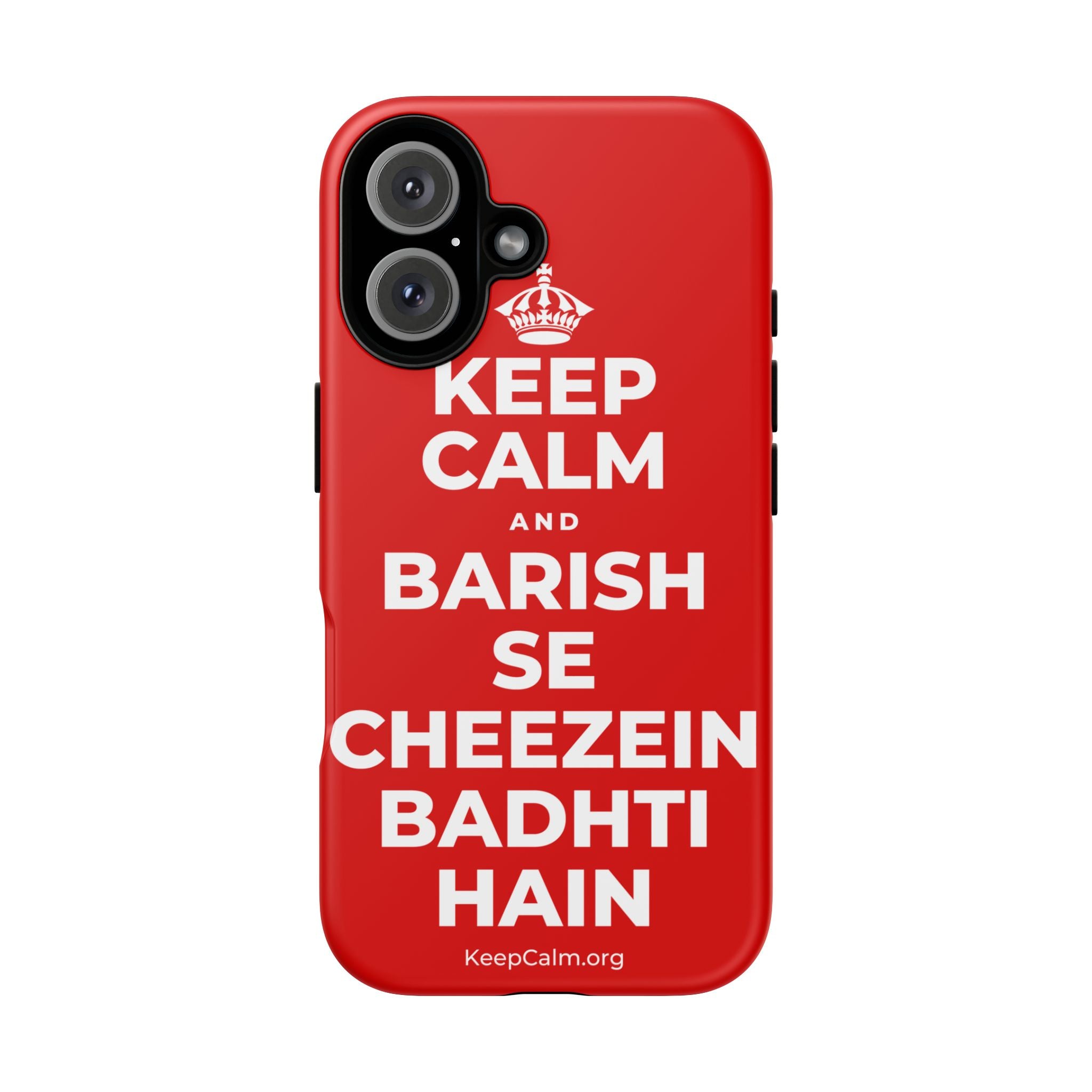 KEEP CALM AND BARISH SE CHEEZEIN BADHTI HAIN Phone Case