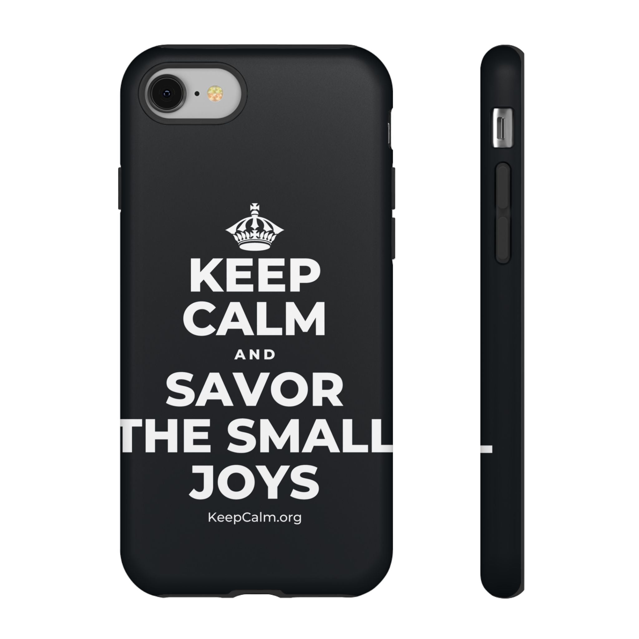 KEEP CALM AND SAVOR THE SMALL JOYS Phone Case (Dark)
